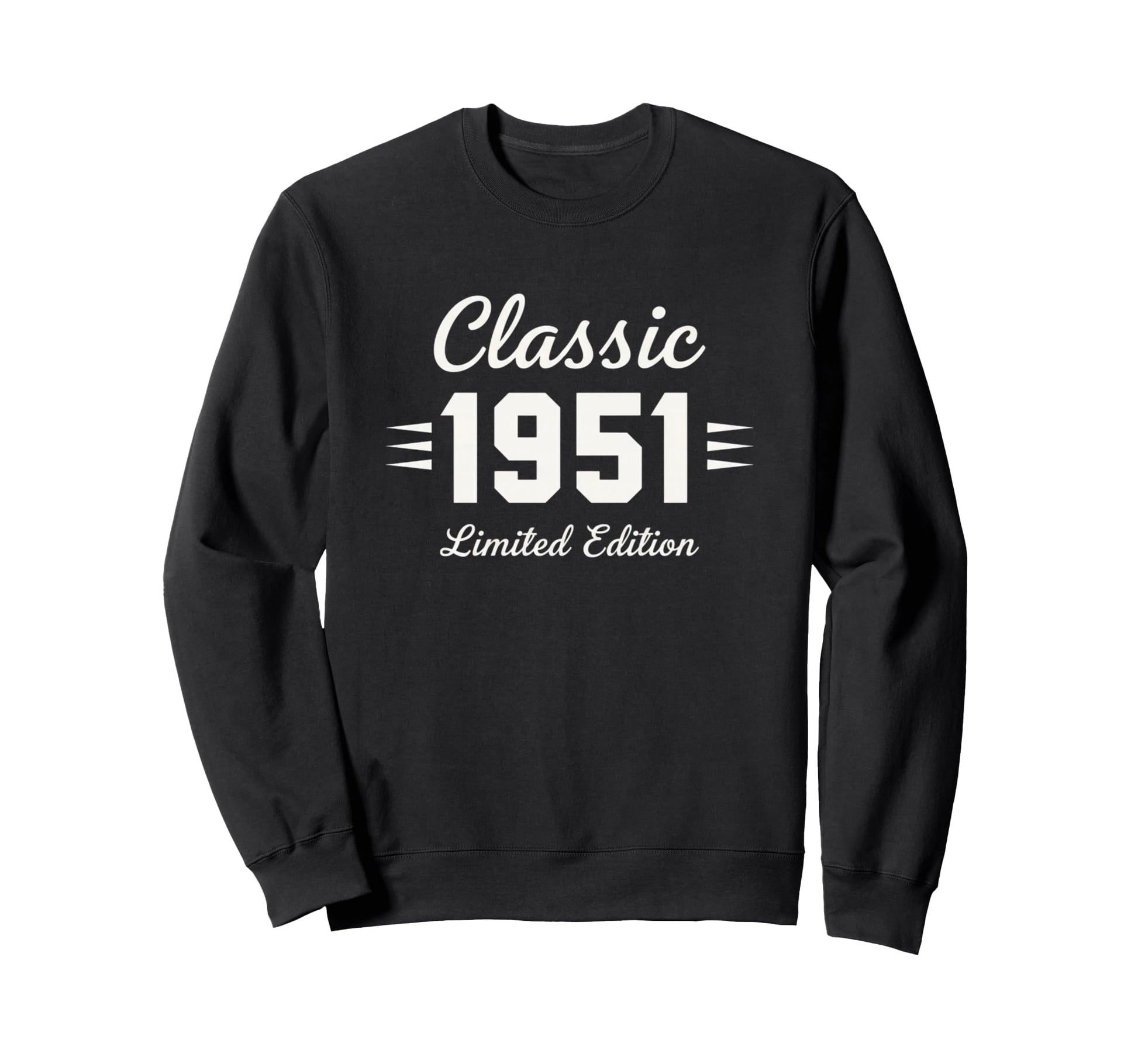 1951 Birthday 1950S Sweatshirt - Fun Novelty Design Men Women - T-Shirt, Sweatshirt, Hoodie