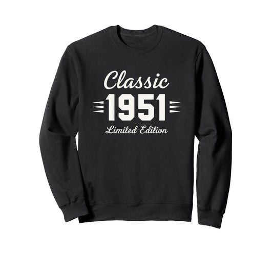 1951 Birthday 1950S Sweatshirt - Fun Novelty Design Men Women - T-Shirt, Sweatshirt, Hoodie