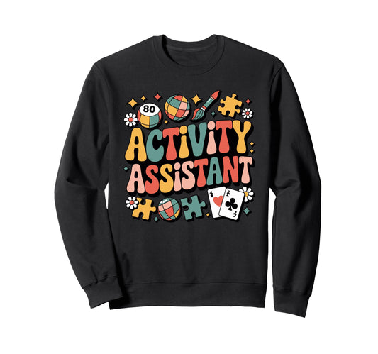 Activity Assistant 70S Aesthetic Sweatshirt - Fun Novelty Design Unisex - T-Shirt, Sweatshirt, Hoodie