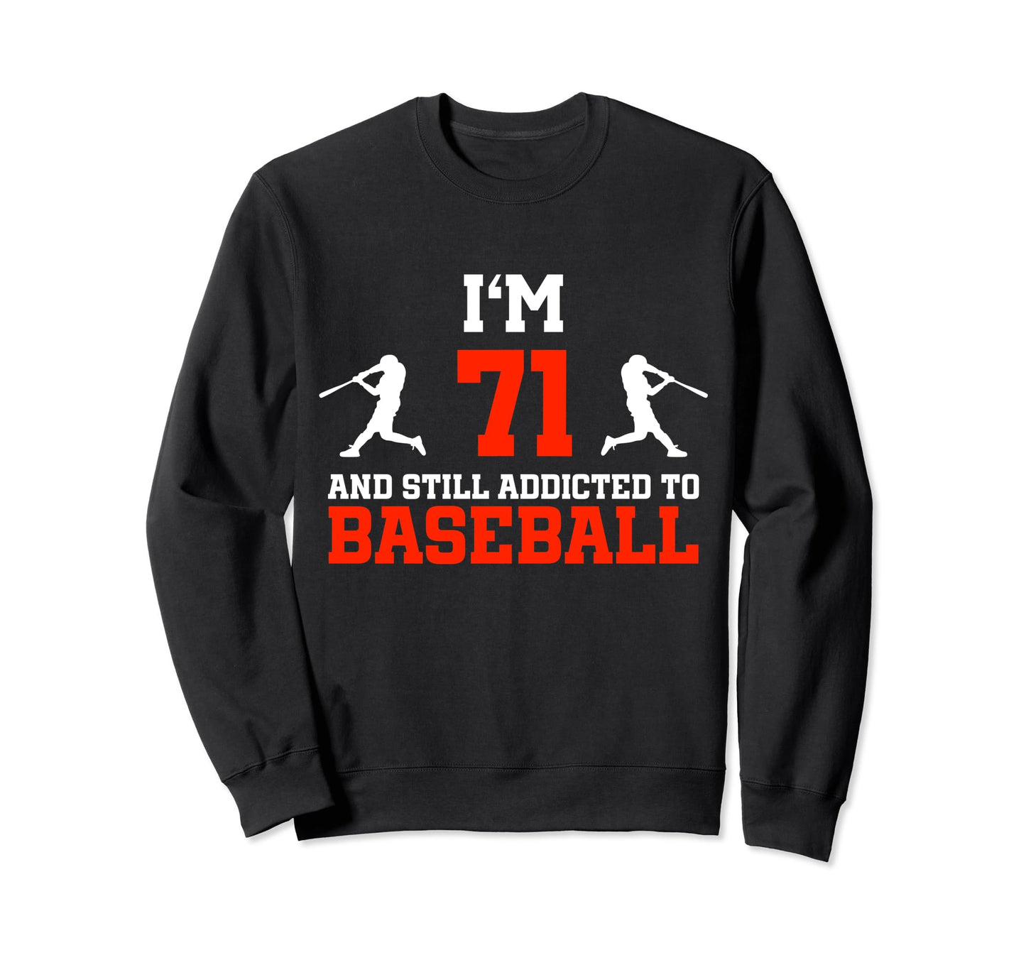 71St Birthday Baseball 71 Years Old Sweatshirt - Custom Art Print Unisex - T-Shirt, Sweatshirt, Hoodie