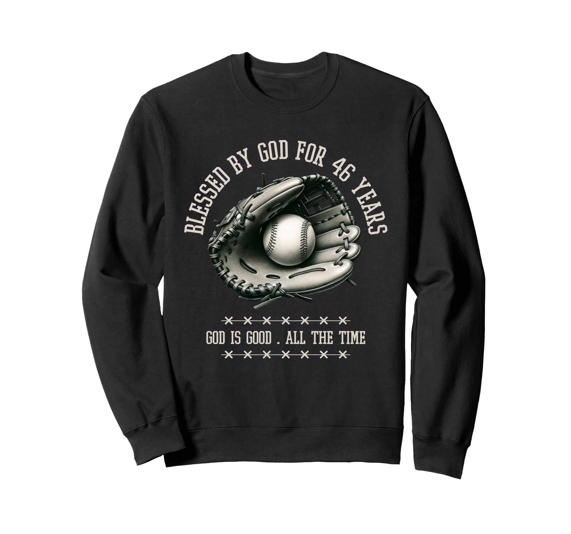 Blessed God 46 Years Old Baseball 46Th Sweatshirt - Graphic Print Unisex - T-Shirt, Sweatshirt, Hoodie