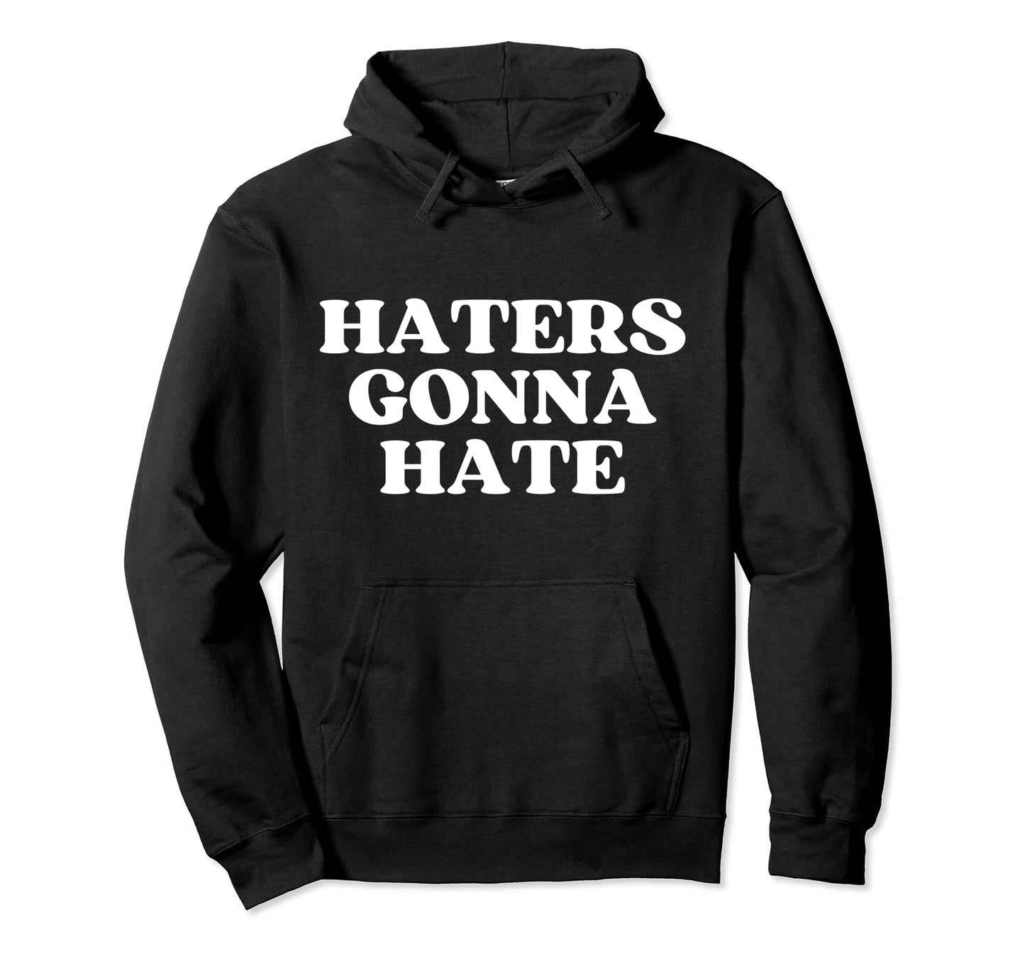 Haters Gonna Hate Y2K Aesthetic Hoodie - Aesthetic Graphic for Adults - T-Shirt, Sweatshirt, Hoodie