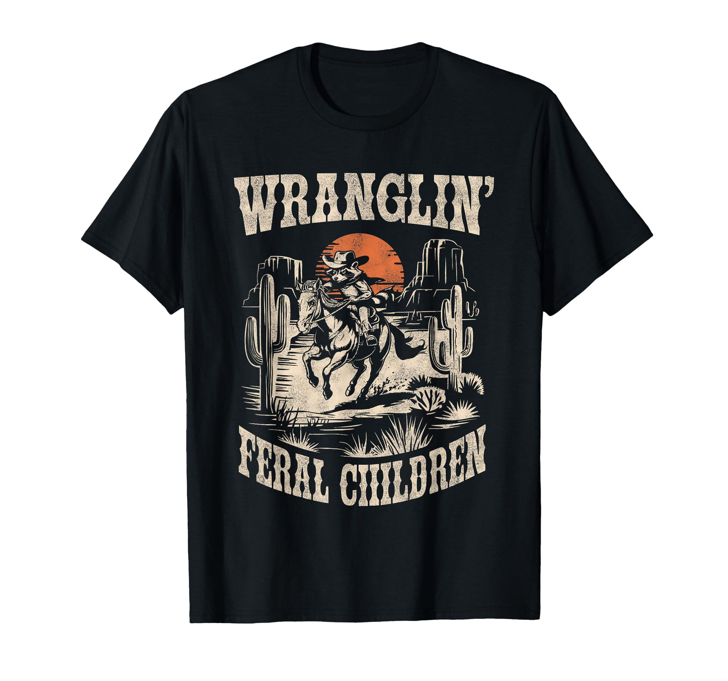 Wranglin Feral Children Cowboy Raccoon T-Shirt - Unique Graphic Men Women - T-Shirt, Sweatshirt, Hoodie