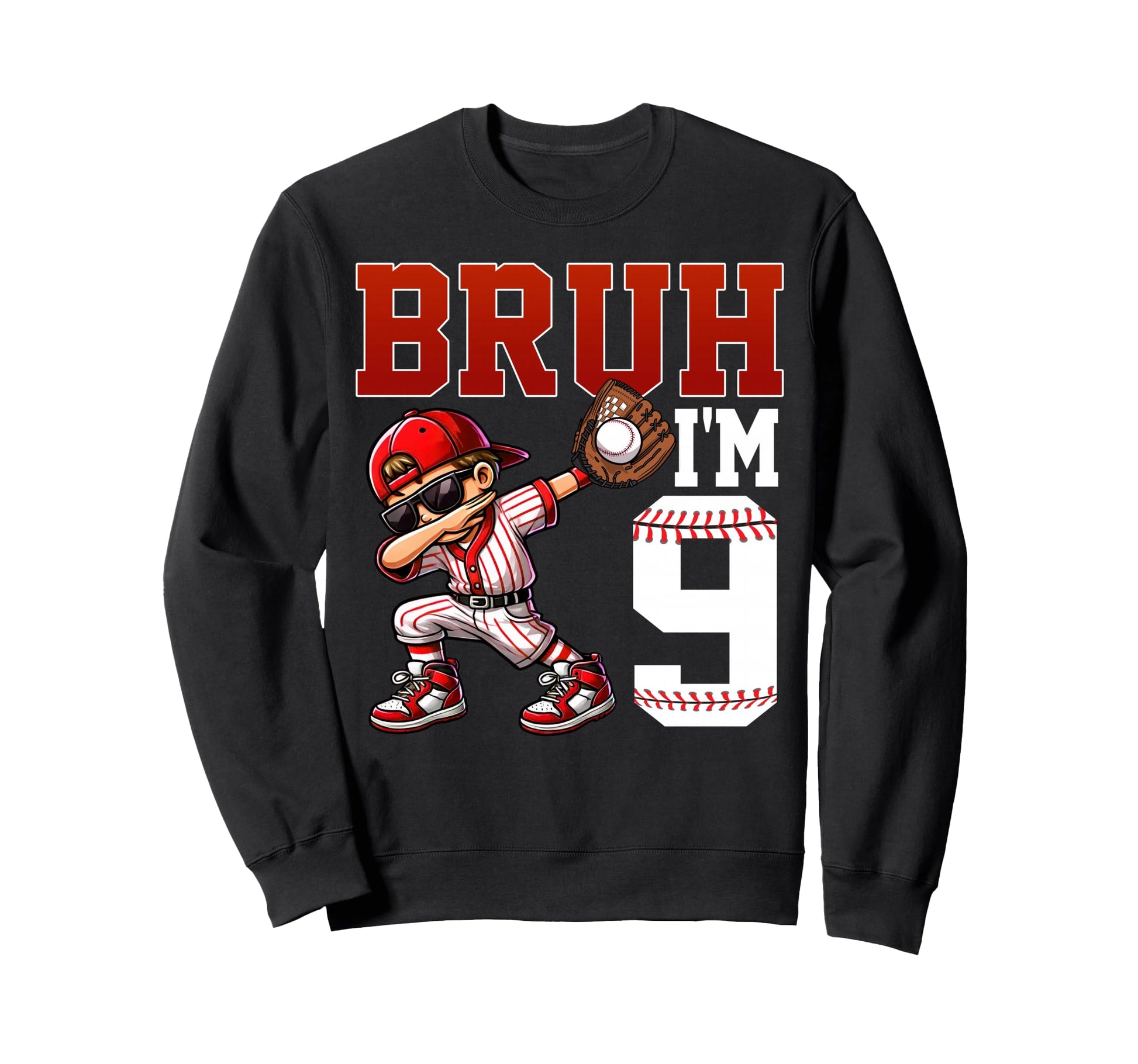 Bruh Im 9 Baseball 9Th Bday Party Sweatshirt - Minimalist Print for Adults - T-Shirt, Sweatshirt, Hoodie