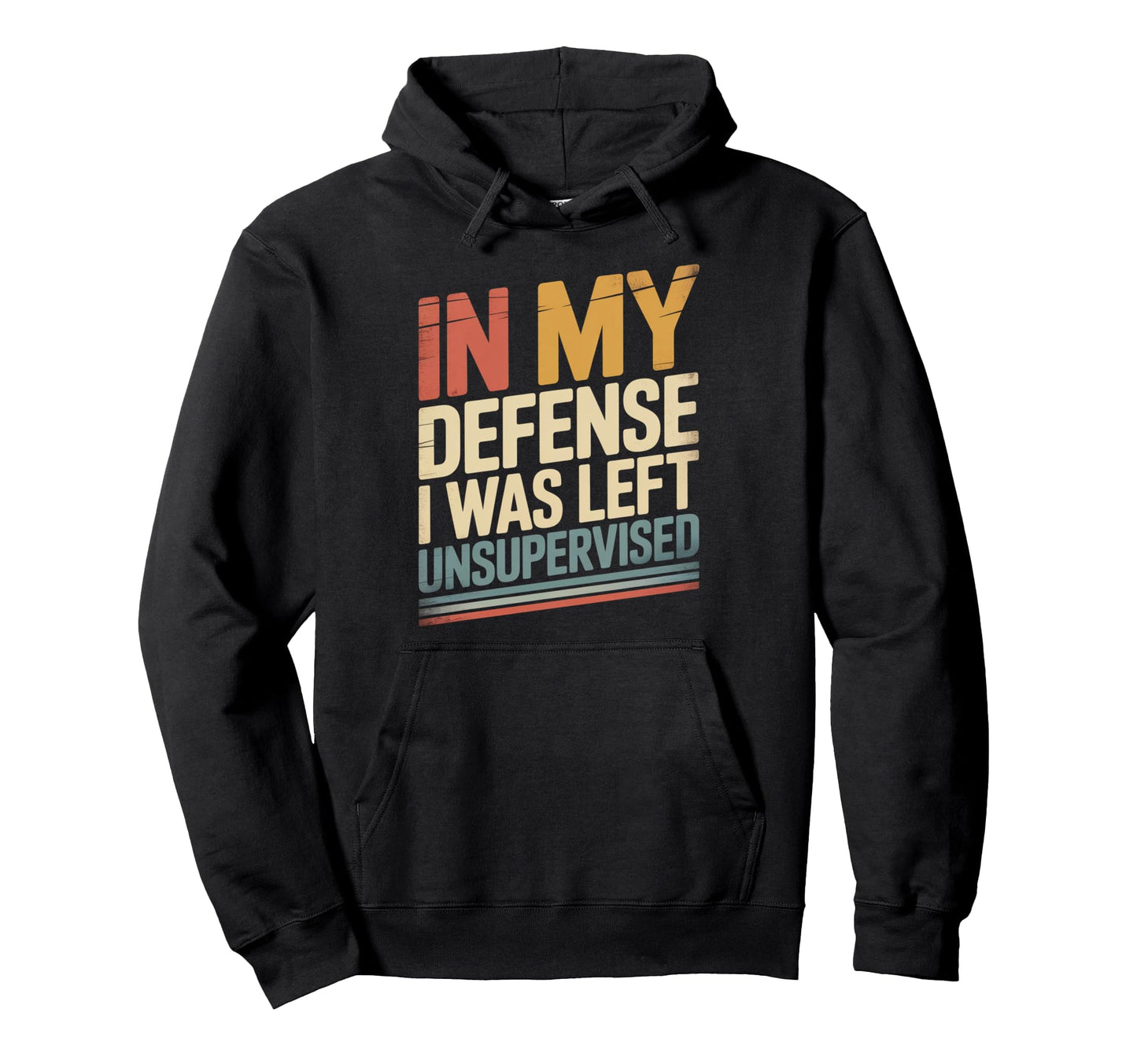 Typography My Defense I Was Left Hoodie - Minimalist Print for Adults - T-Shirt, Sweatshirt, Hoodie