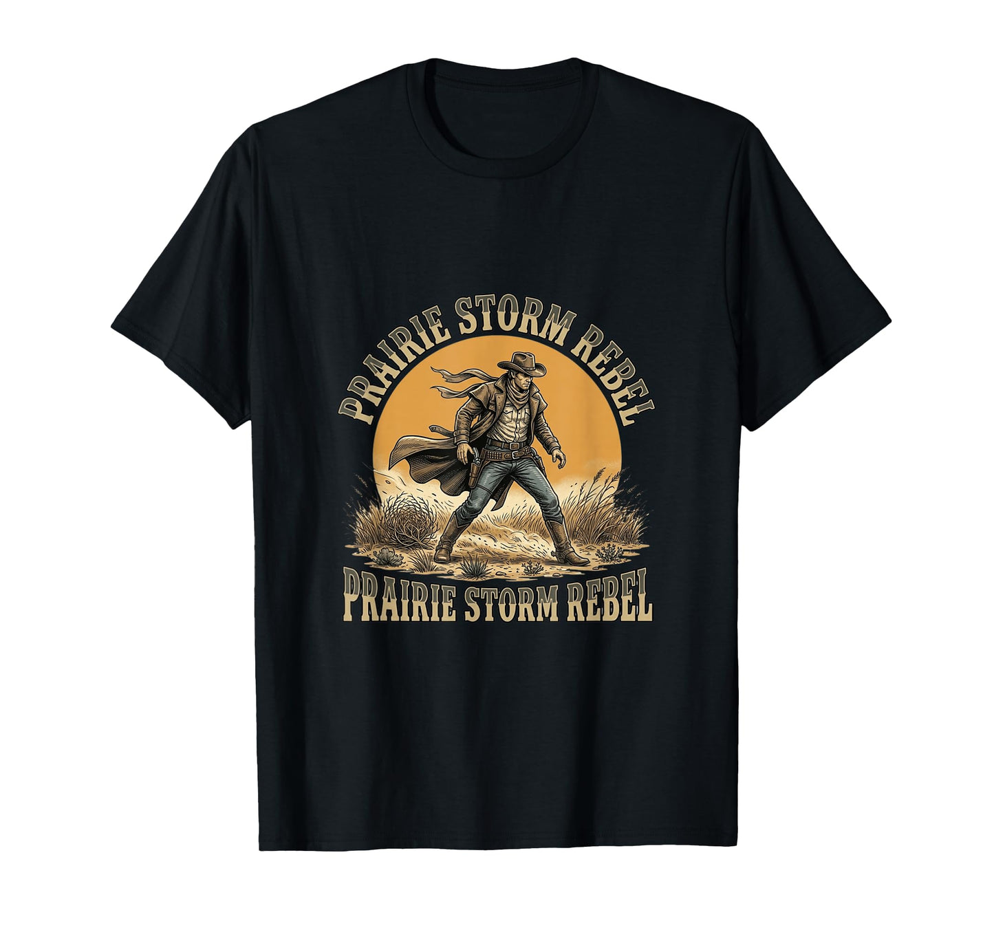 Prairie Storm Rebel Western Cowboy T-Shirt - Streetwear Style Men Women - T-Shirt, Sweatshirt, Hoodie