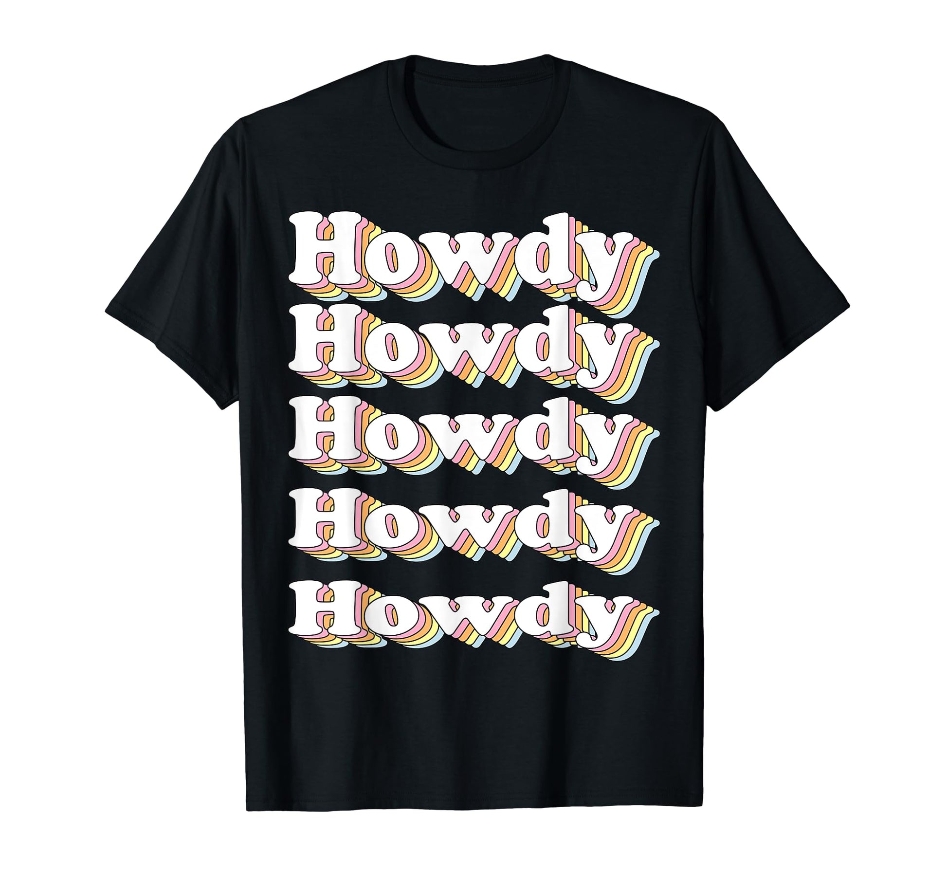 Howdy Rodeo Western Country Southern T-Shirt - Graphic Print Men Women - T-Shirt, Sweatshirt, Hoodie