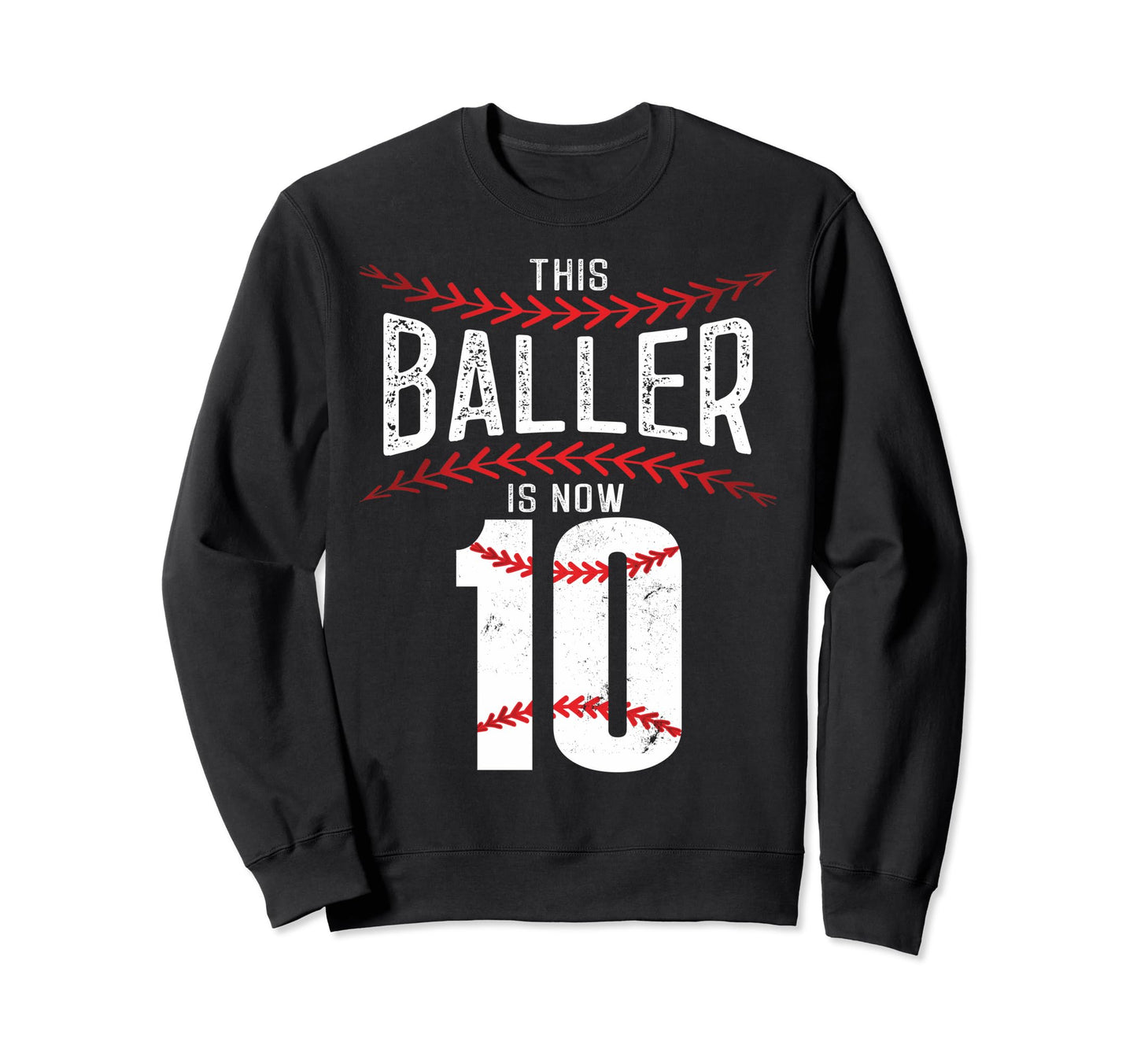 This Baller Is Now 10 Baseball Sweatshirt - Aesthetic Graphic Men Women - T-Shirt, Sweatshirt, Hoodie