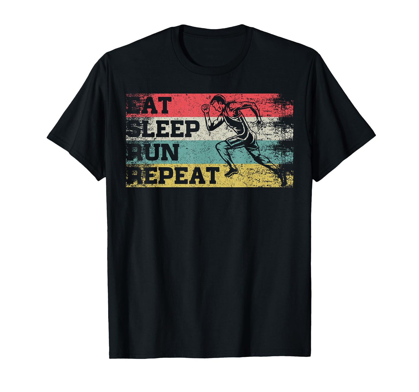 Eat Sleep Run Repeat Funny Running T-Shirt - Custom Art Print Unisex - T-Shirt, Sweatshirt, Hoodie