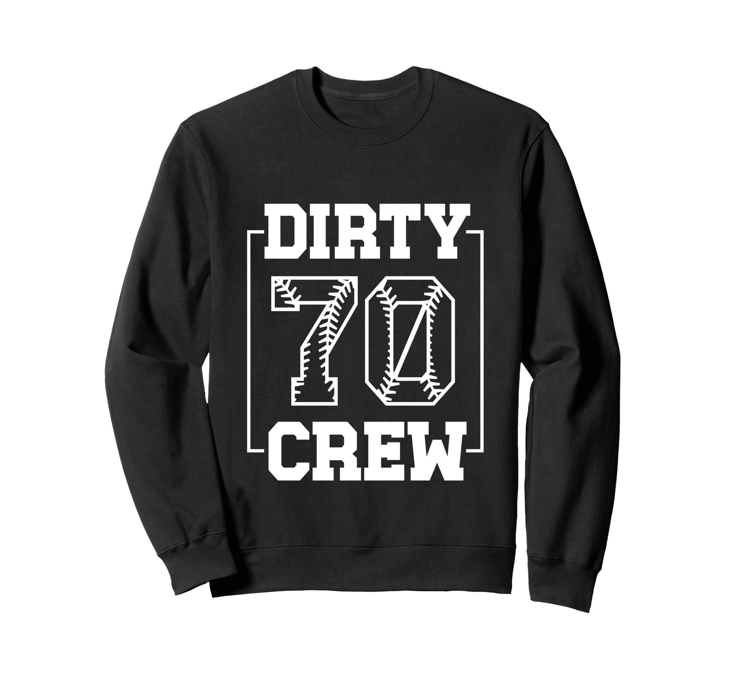 Dirty 70 Crew Funny 70Th Birthday Sweatshirt - Aesthetic Graphic Unisex - T-Shirt, Sweatshirt, Hoodie