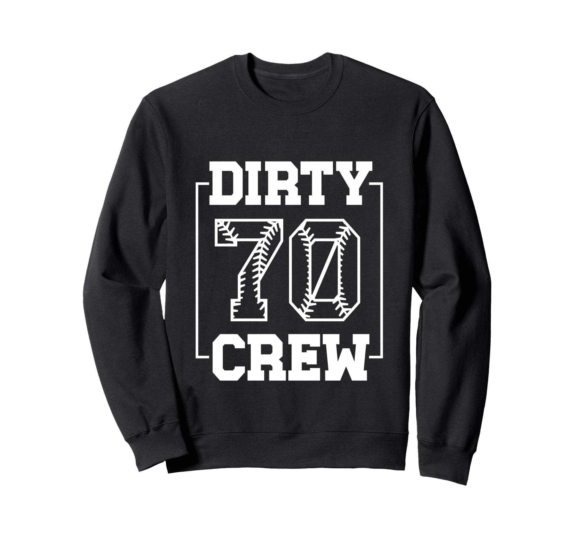 Dirty 70 Crew Funny 70Th Birthday Sweatshirt - Aesthetic Graphic Unisex - T-Shirt, Sweatshirt, Hoodie