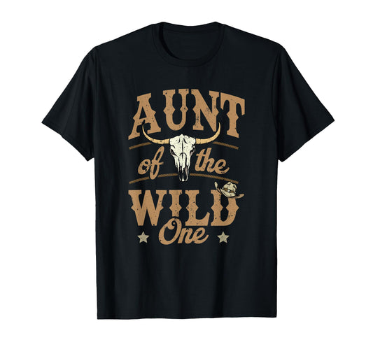 Aunt Wild One Cowboy Western Rodeo T-Shirt - Unique Graphic Men Women - T-Shirt, Sweatshirt, Hoodie