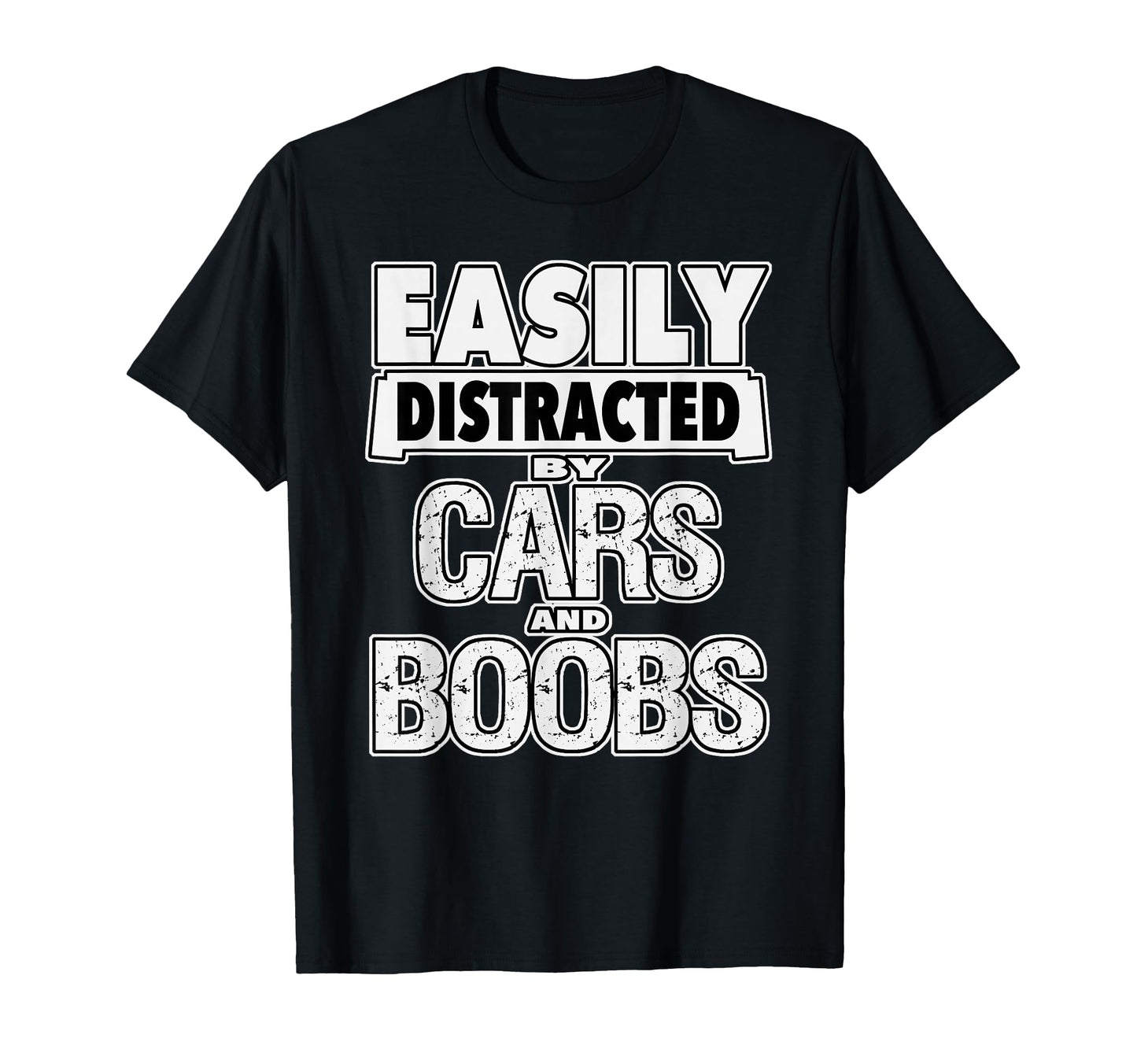 Funny Car Guy Easily Distracted Cars And T-Shirt - Graphic Print Men Women - T-Shirt, Sweatshirt, Hoodie