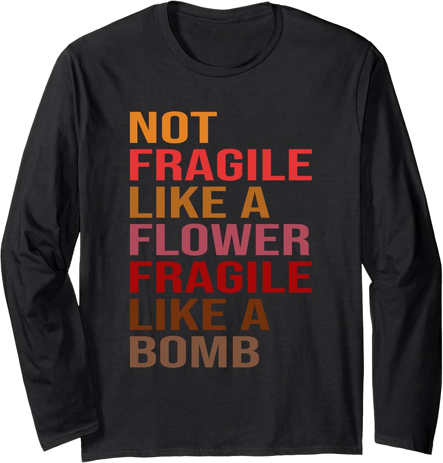 Not Fragile Like A Flower, Bomb T - Adult & Kids T-Shirts, Sweatshirts & Hoodies apparel design preview 1