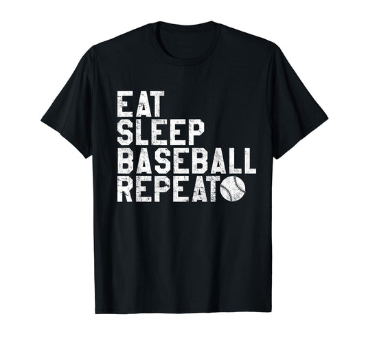Baseball Eat Sleep Baseball Repeat T-Shirt - Casual Everyday Wear Men Women - T-Shirt, Sweatshirt, Hoodie