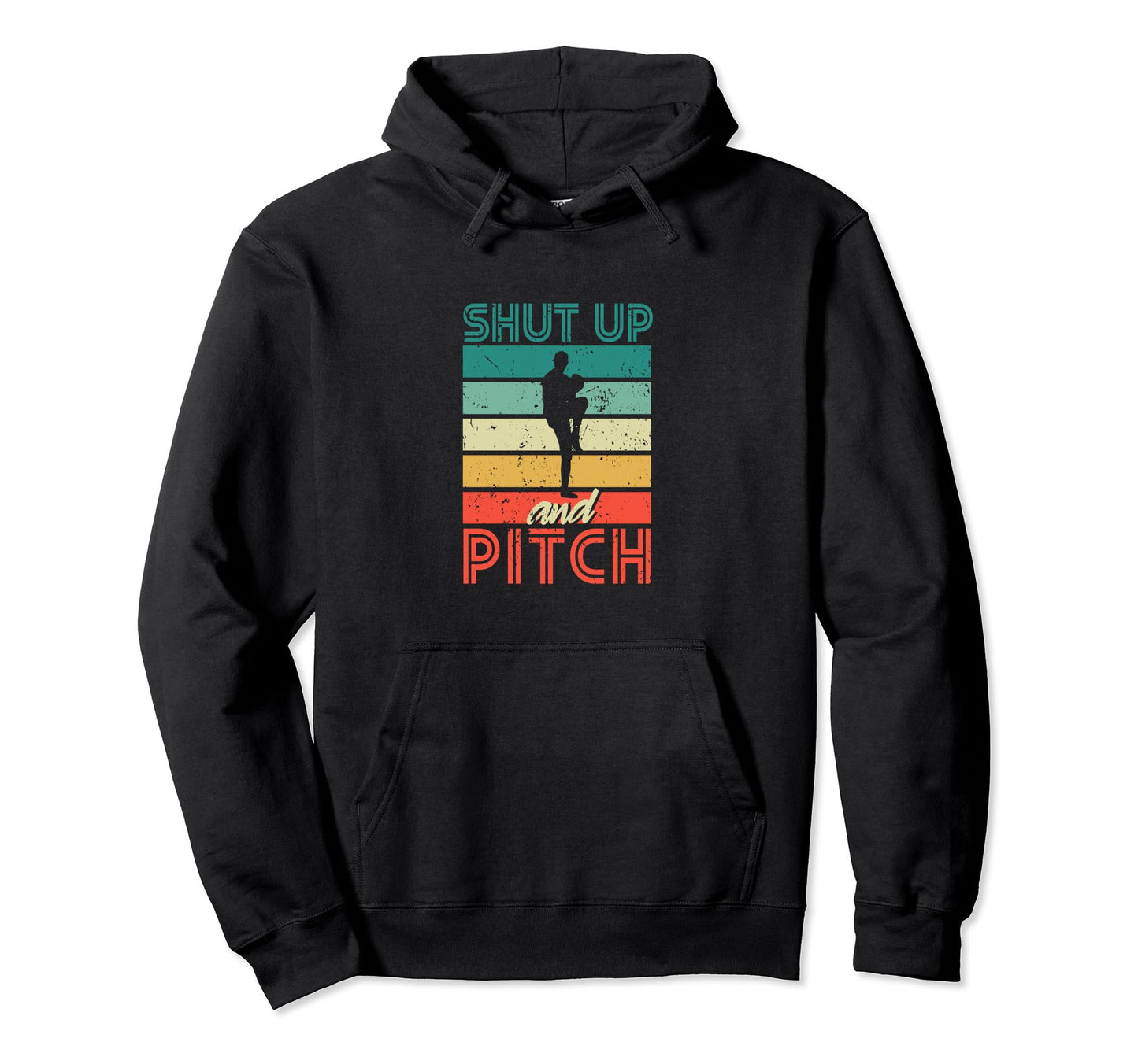 Shut Up And Pitch Funny Baseball Fan Love Hoodie - Graphic Print Men Women - T-Shirt, Sweatshirt, Hoodie