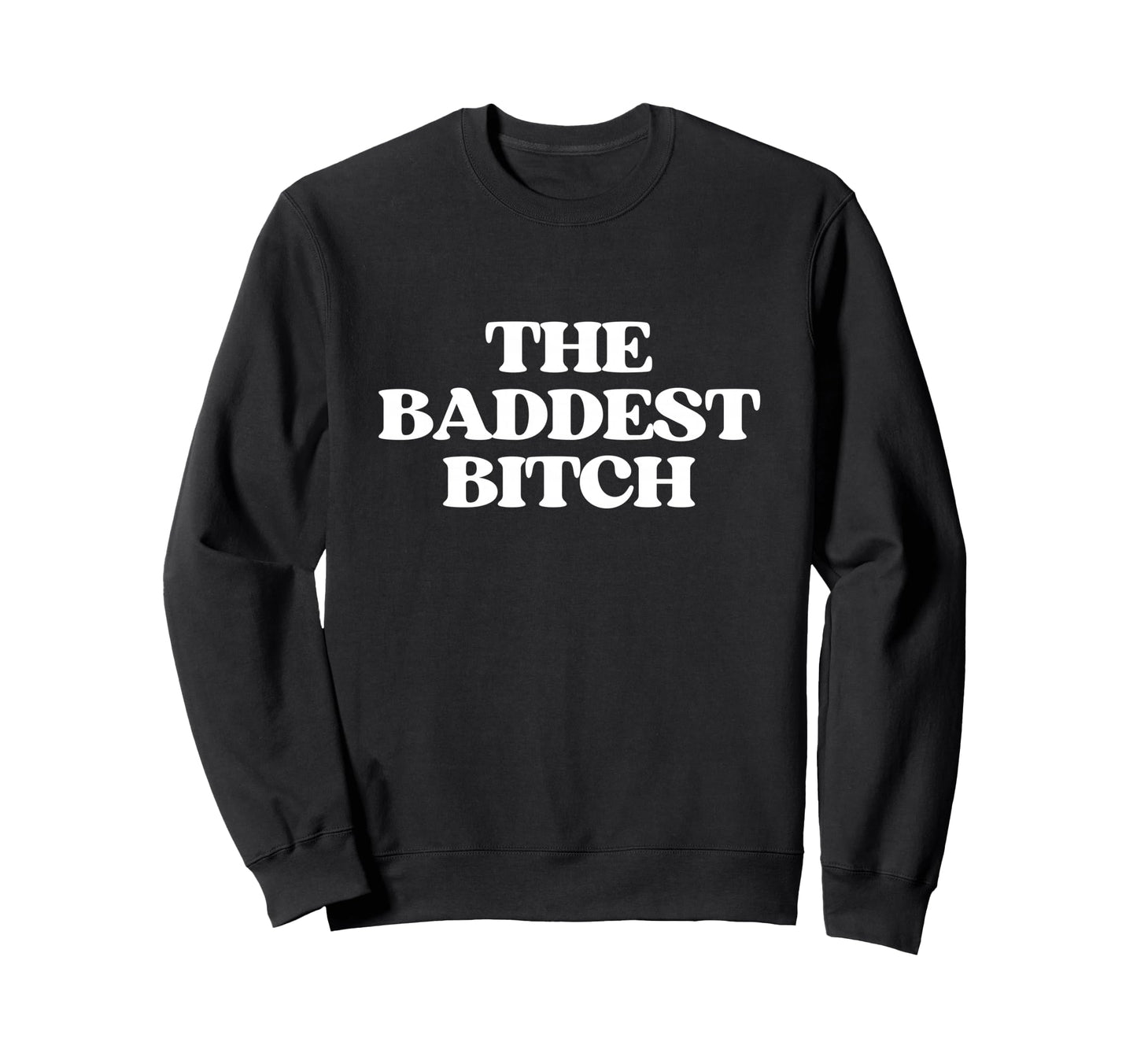 Baddest Bitch Y2K Aesthetic Trendy Sweatshirt - Novelty Apparel for Adults - T-Shirt, Sweatshirt, Hoodie