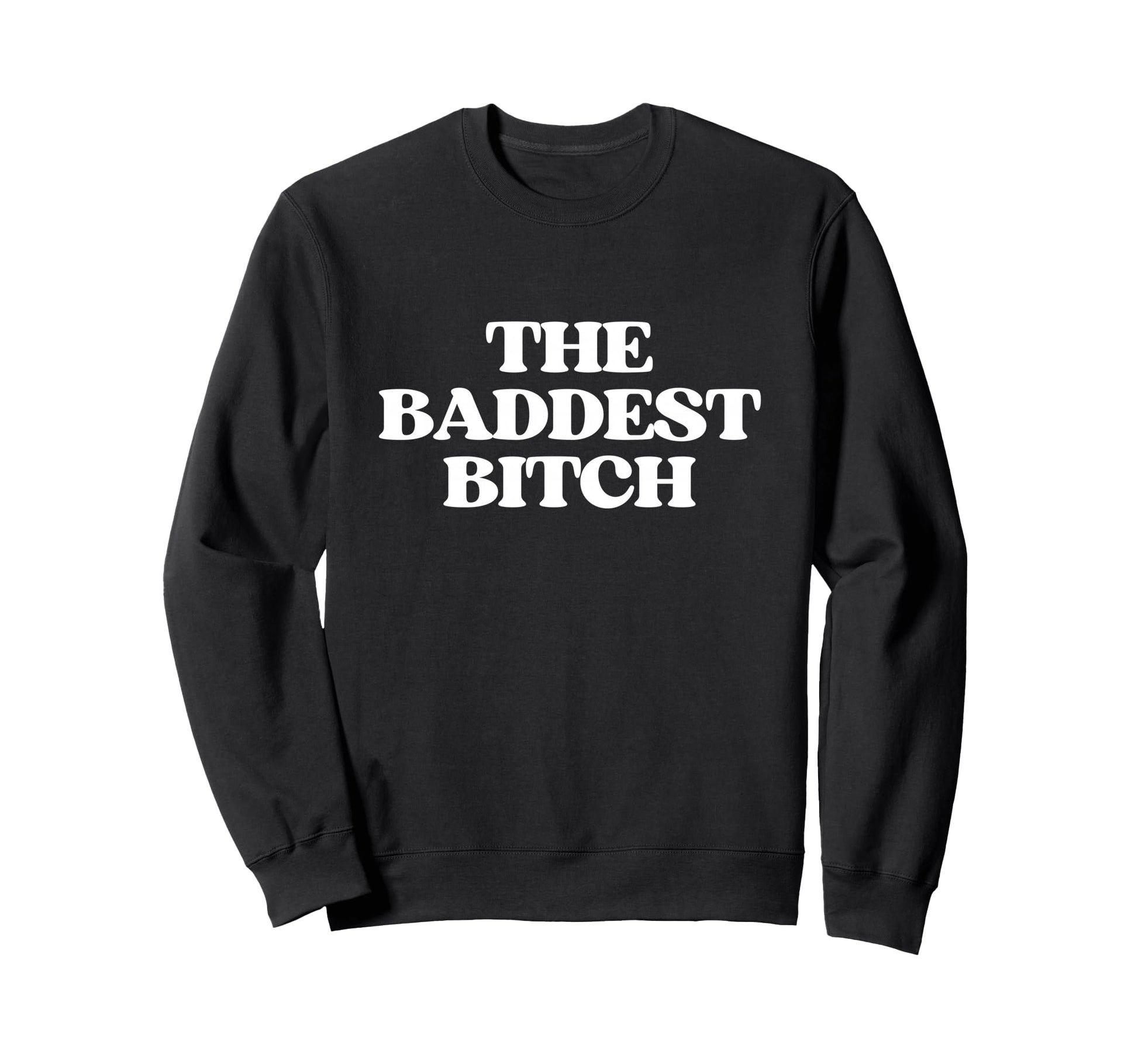 Baddest Bitch Y2K Aesthetic Trendy Sweatshirt - Novelty Apparel for Adults - T-Shirt, Sweatshirt, Hoodie