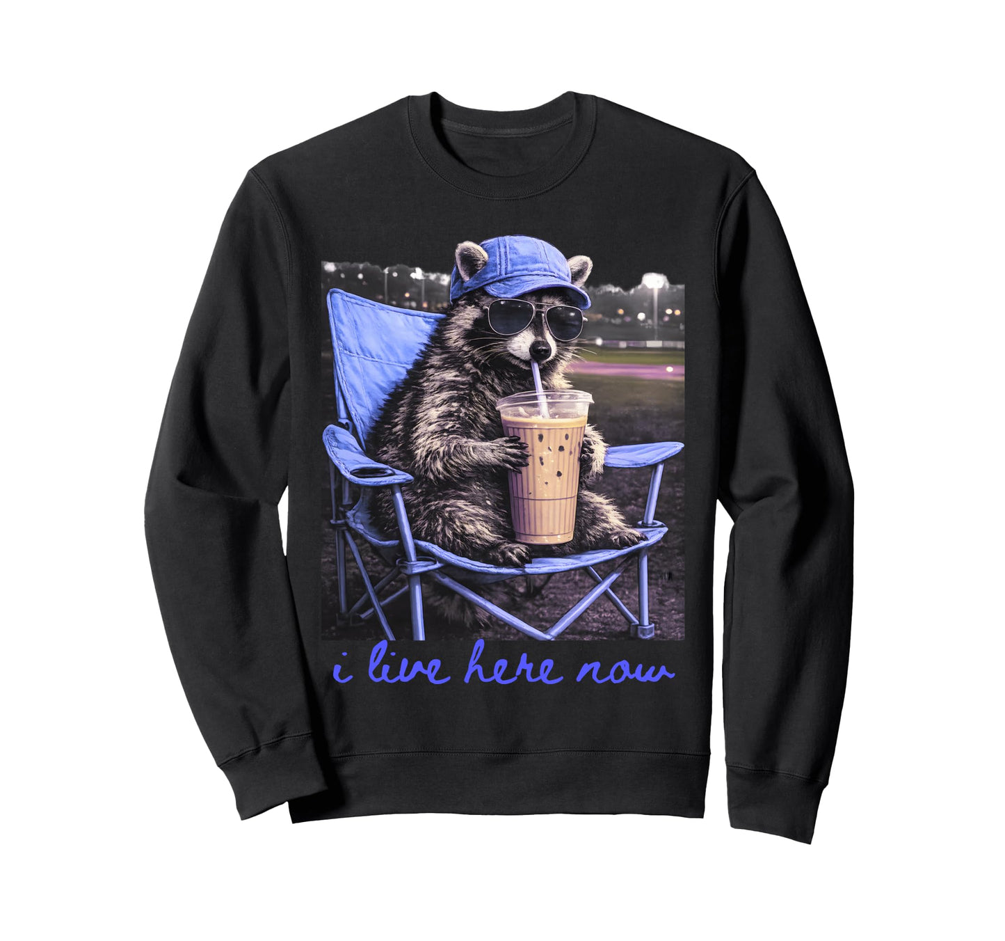 I Live Here Now Racoon Coffee Sweatshirt - Fun Novelty Design for Adults - T-Shirt, Sweatshirt, Hoodie