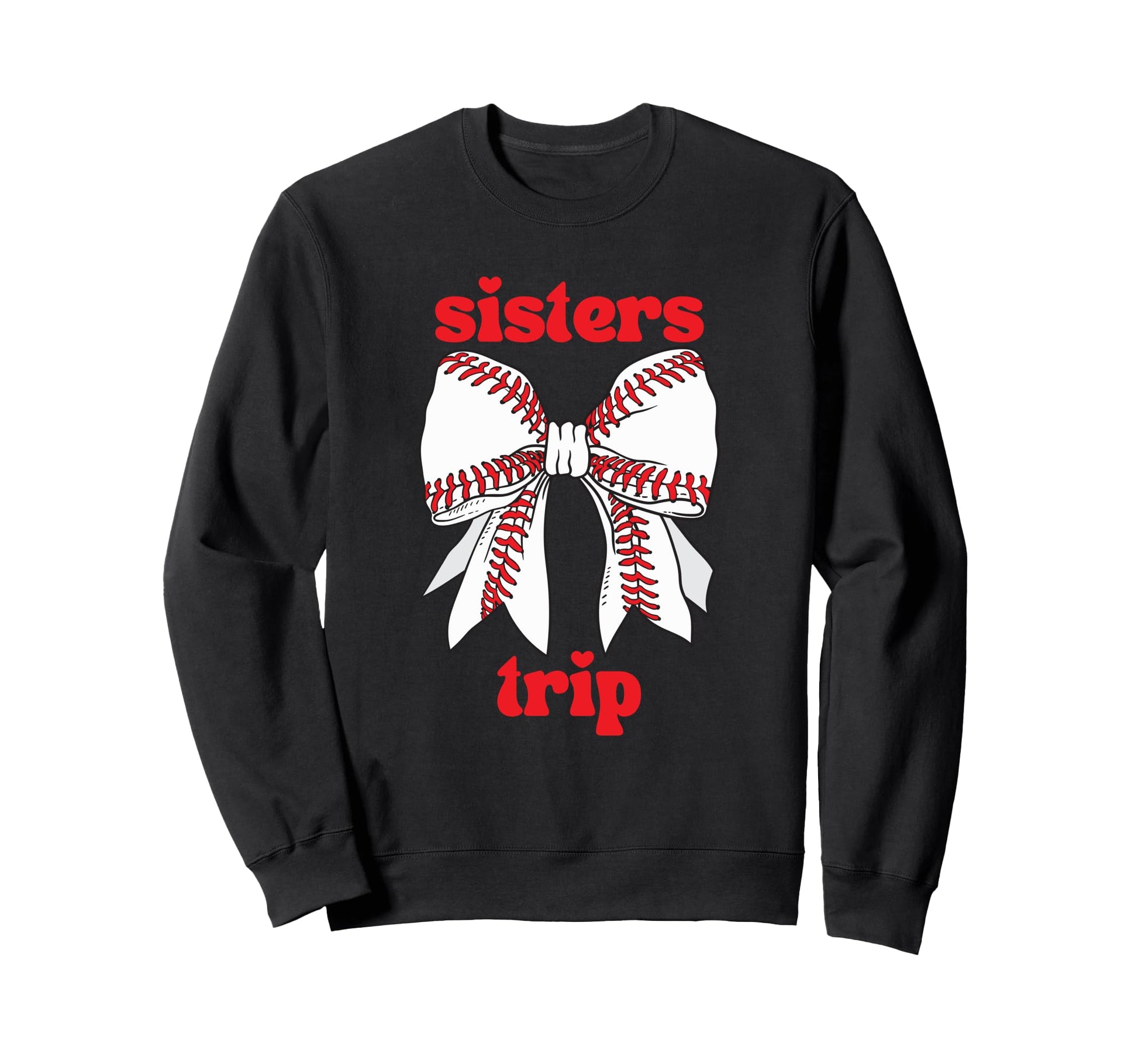 Sisters Trip Baseball Spring Sweatshirt - Streetwear Style for Adults - T-Shirt, Sweatshirt, Hoodie