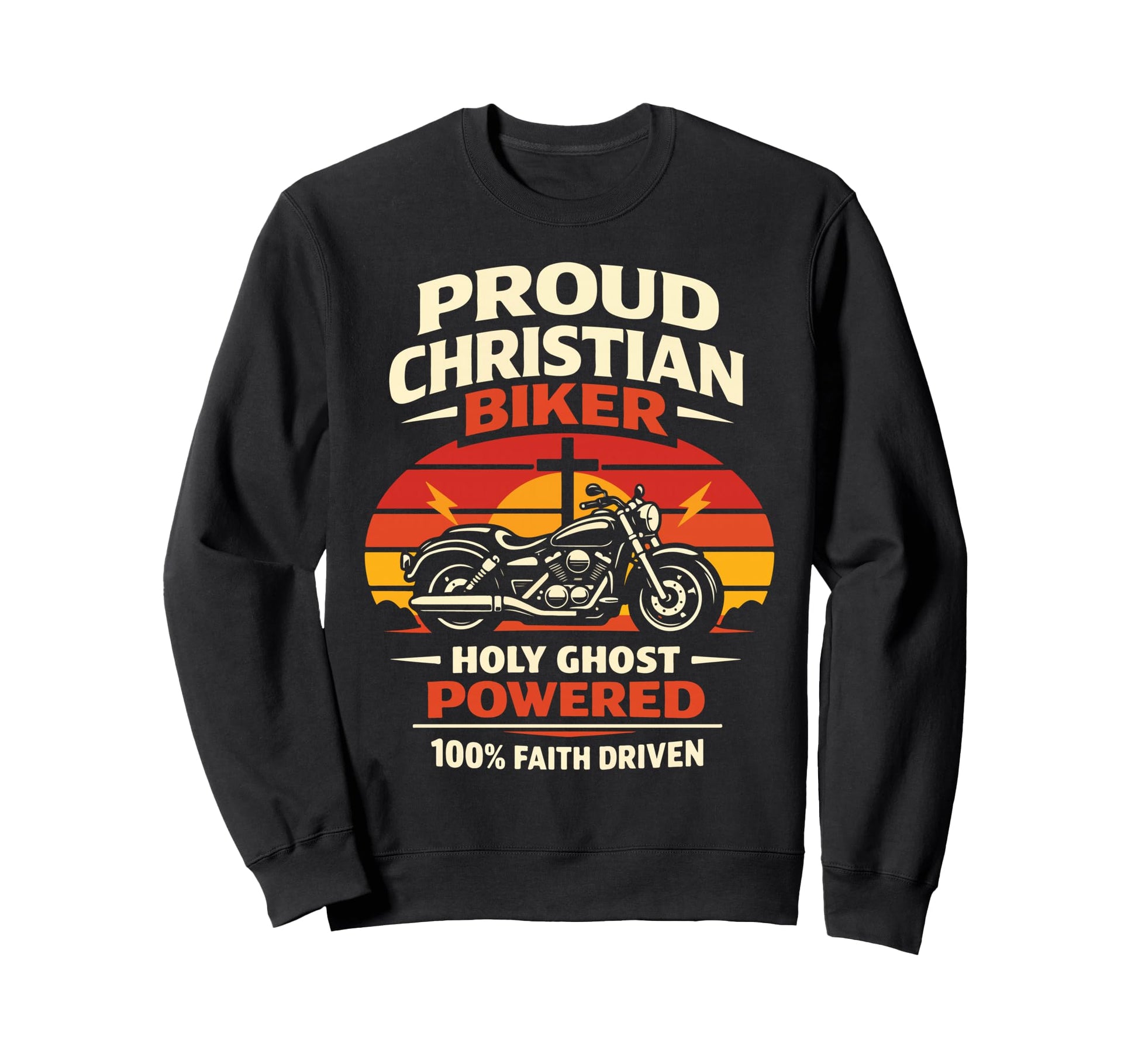 Christian Motorcycle Biker Proud Sweatshirt - Custom Art Print for Adults - T-Shirt, Sweatshirt, Hoodie