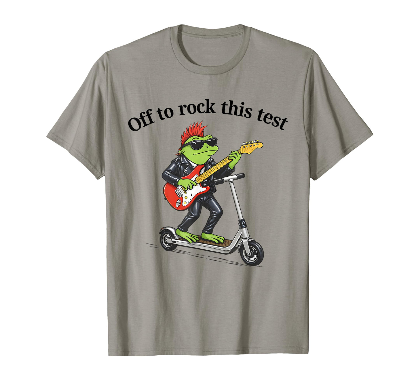 Off To Rock This Test Funny Frog T-Shirt - Custom Art Print Men Women - T-Shirt, Sweatshirt, Hoodie