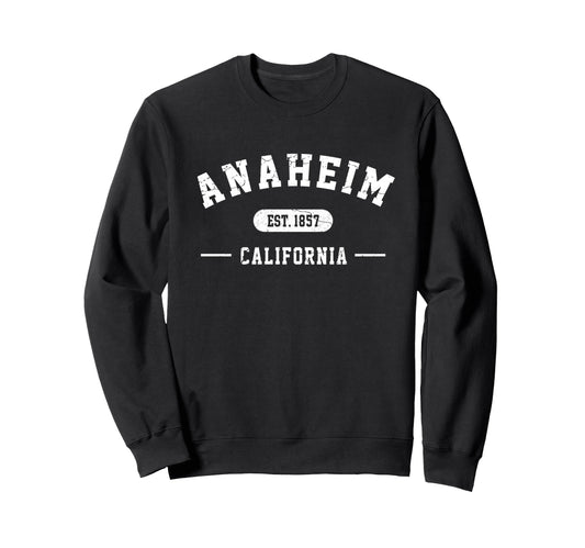 Anaheim California Est 1857 Sweatshirt - Aesthetic Graphic for Adults - T-Shirt, Sweatshirt, Hoodie