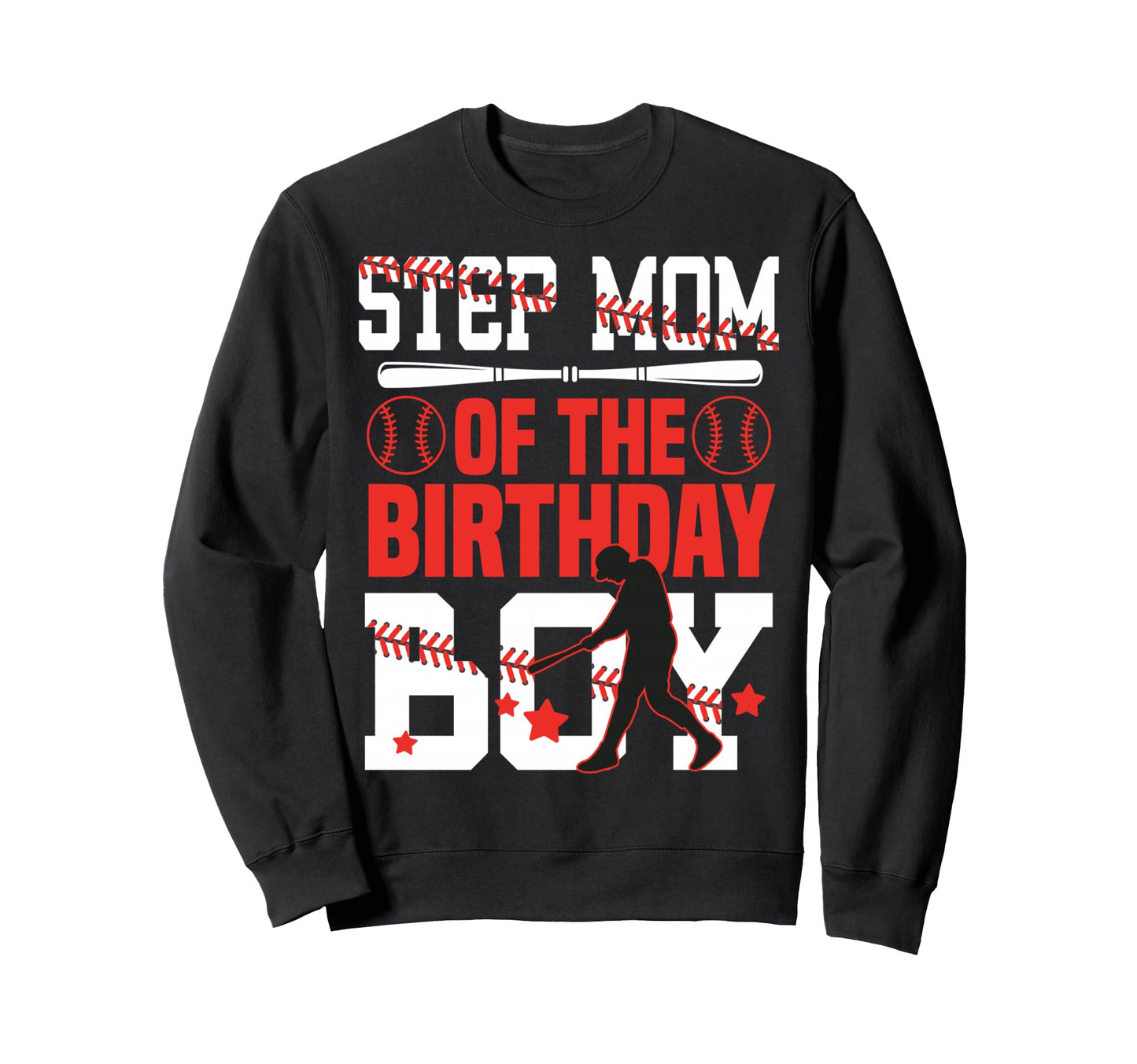 Step Mom Birthday Baseball Bat Ball Sweatshirt - Custom Art Print Unisex - T-Shirt, Sweatshirt, Hoodie