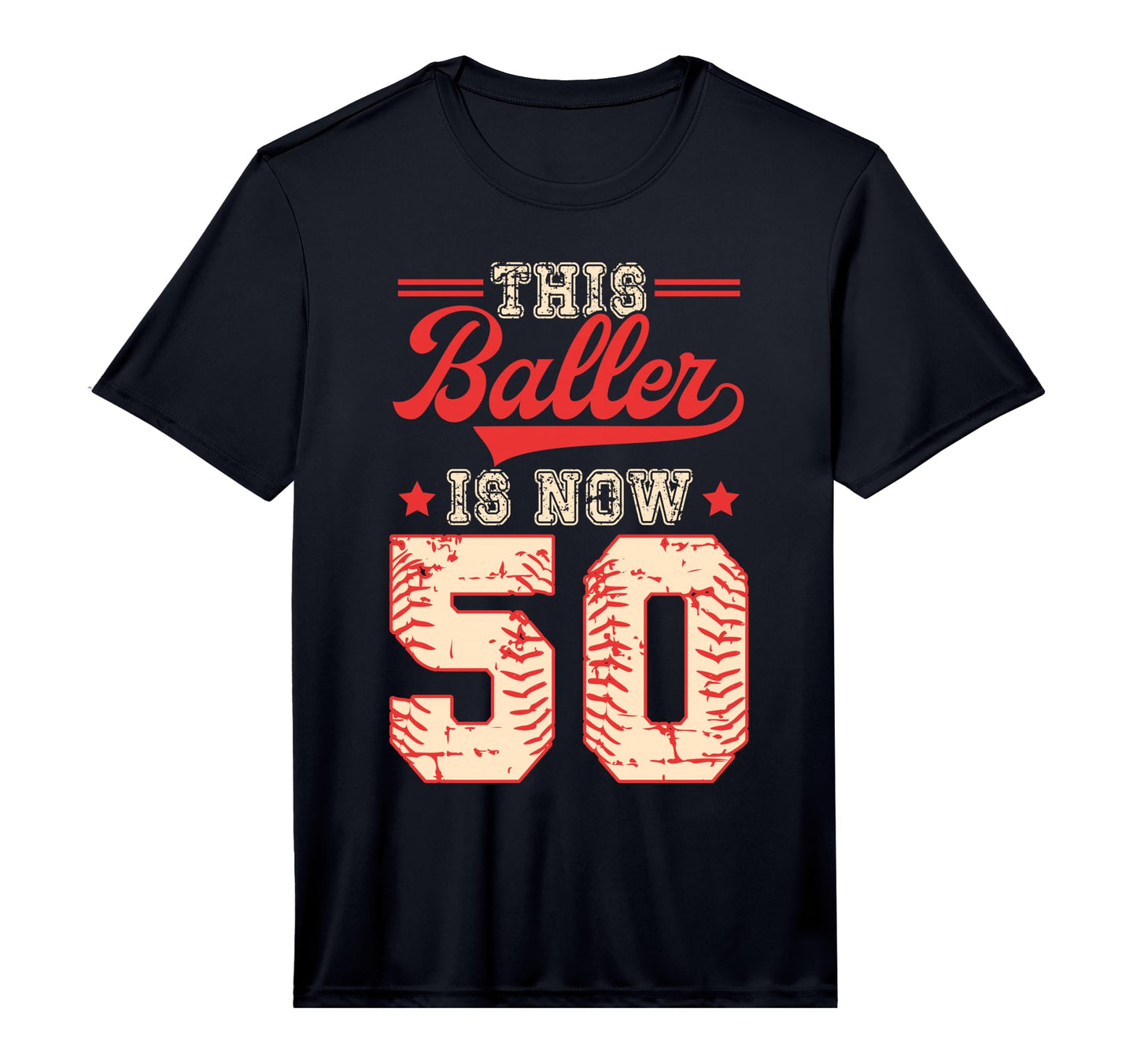 This Baller Is Now 50 Baseball T-Shirt - Unique Graphic Unisex - T-Shirt, Sweatshirt, Hoodie