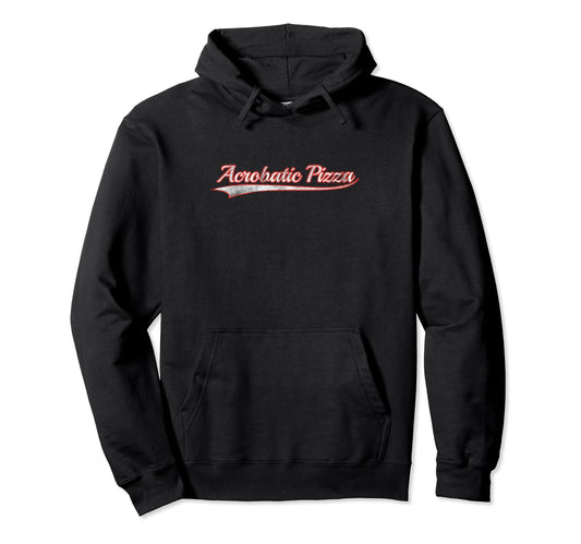 Acrobatic Pizza Varsity Distressed Throwback Hoodie - Graphic Print Unisex - T-Shirt, Sweatshirt, Hoodie