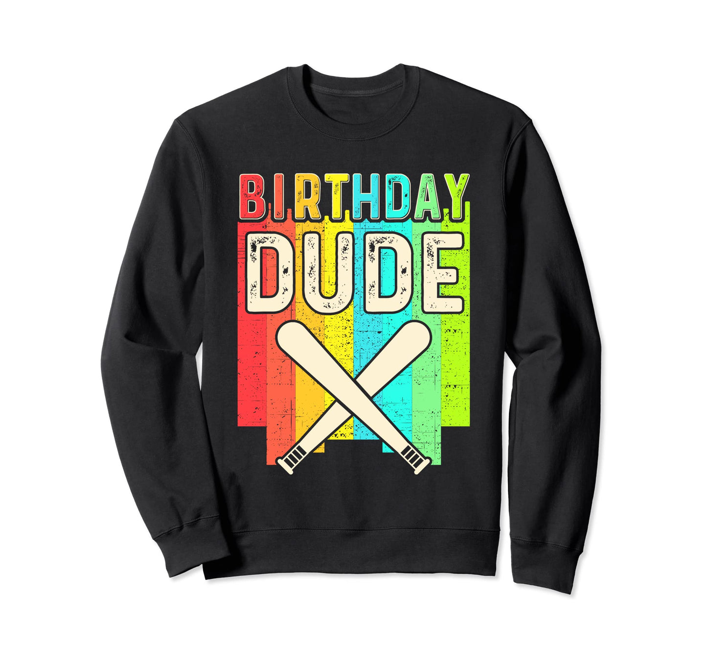 Birthday Birthday Dude Baseball Sweatshirt - Aesthetic Graphic Unisex - T-Shirt, Sweatshirt, Hoodie