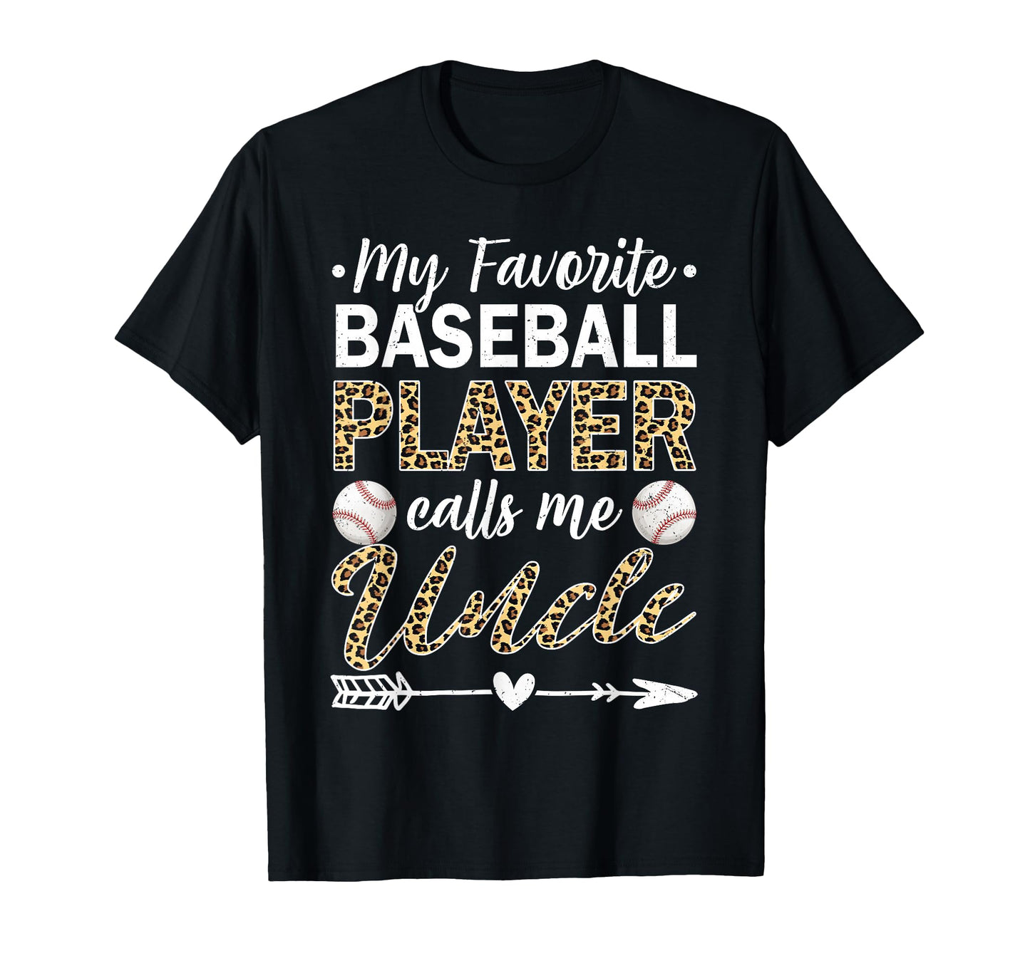 My Favorite Baseball Player Calls Me Uncle T-Shirt - Unique Graphic Unisex - T-Shirt, Sweatshirt, Hoodie
