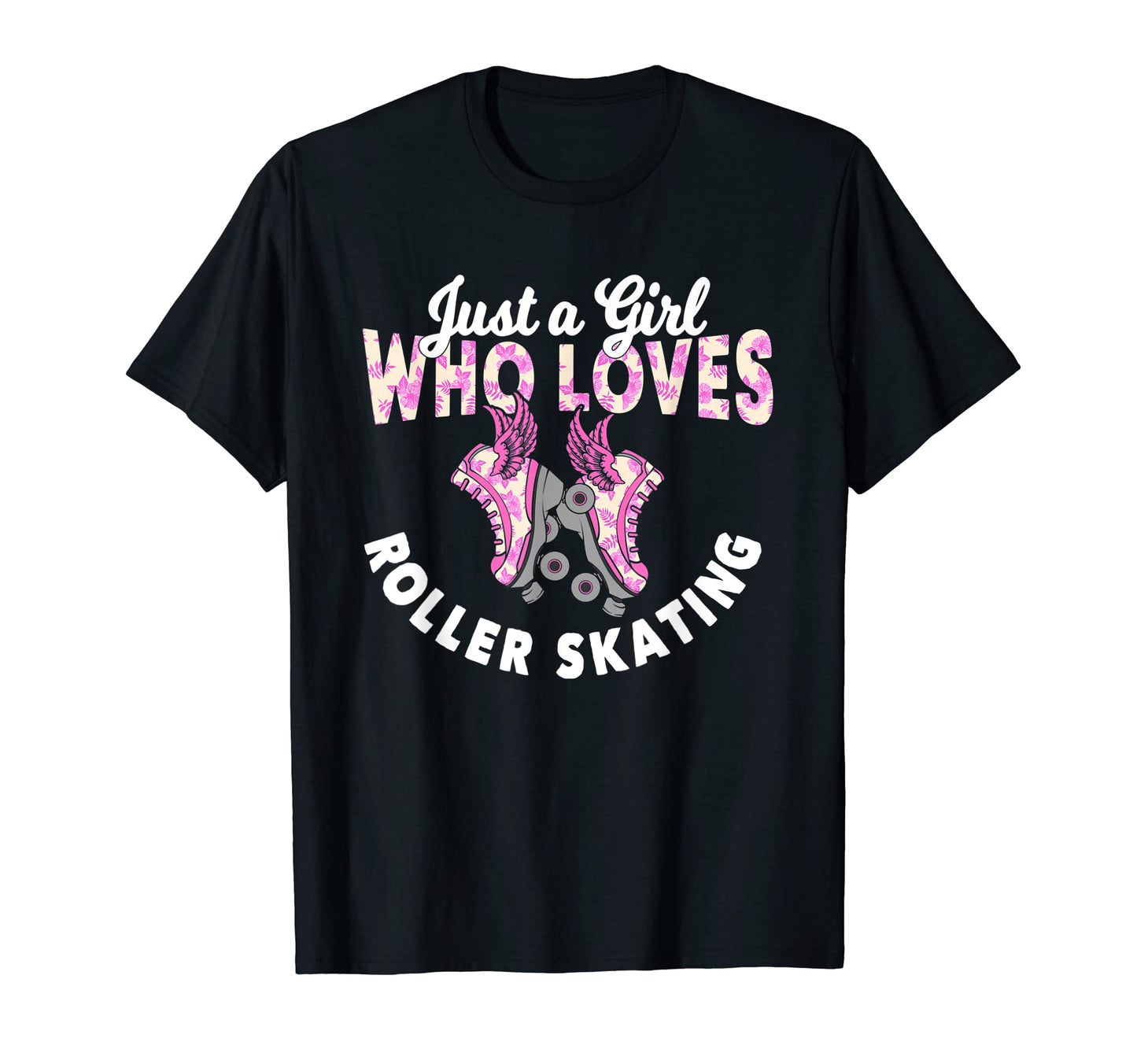 Just Who Loves Roller Skating Roller T-Shirt - Trendy Graphic Unisex - T-Shirt, Sweatshirt, Hoodie