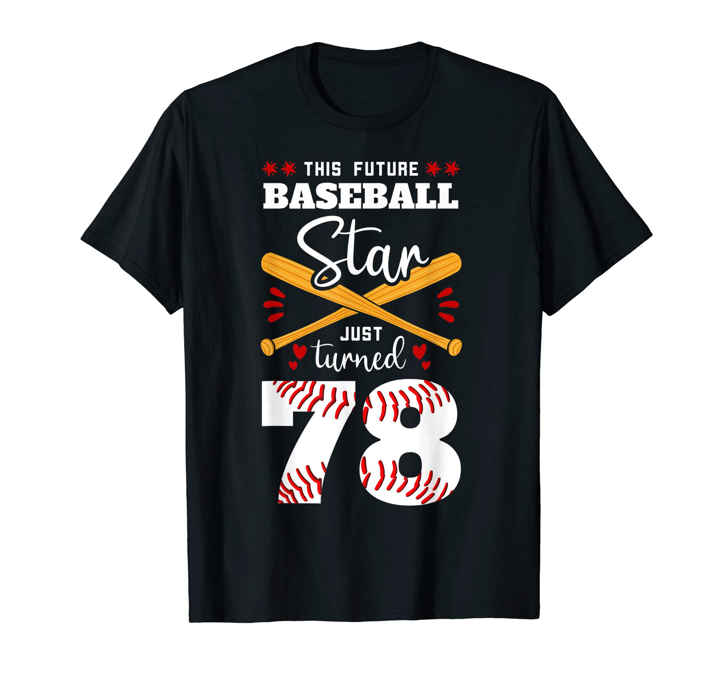 This Future Baseball Star Just Turned 78 T-Shirt - Unique Graphic Unisex - T-Shirt, Sweatshirt, Hoodie