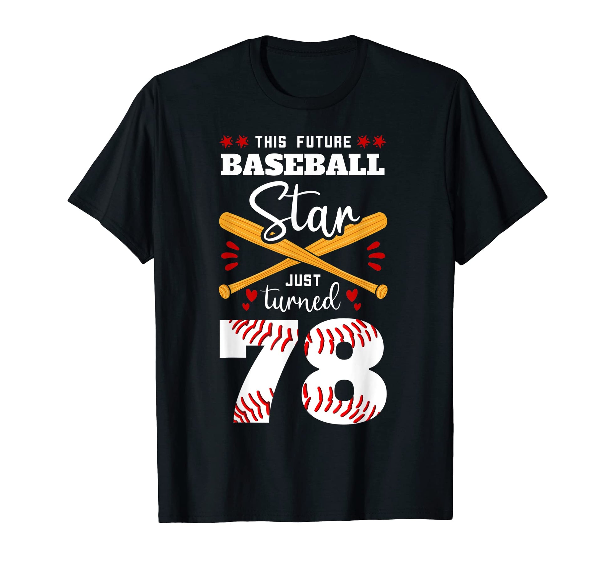 This Future Baseball Star Just Turned 78 T-Shirt - Unique Graphic Unisex - T-Shirt, Sweatshirt, Hoodie