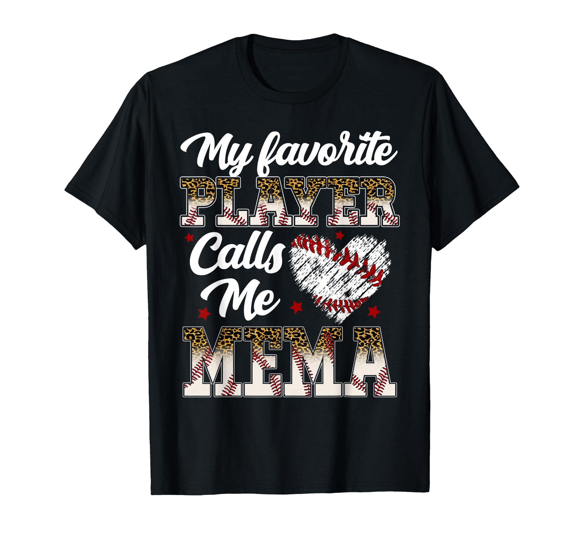 My Favorite Player Calls Me Mema Baseball T-Shirt - Novelty Apparel Unisex - T-Shirt, Sweatshirt, Hoodie