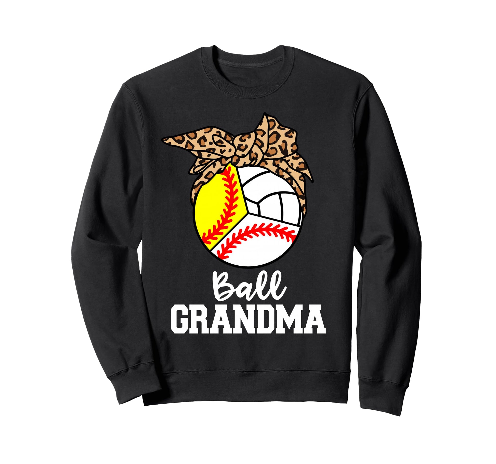Ball Grandma Baseball Softball Sweatshirt - Graphic Print Men Women - T-Shirt, Sweatshirt, Hoodie