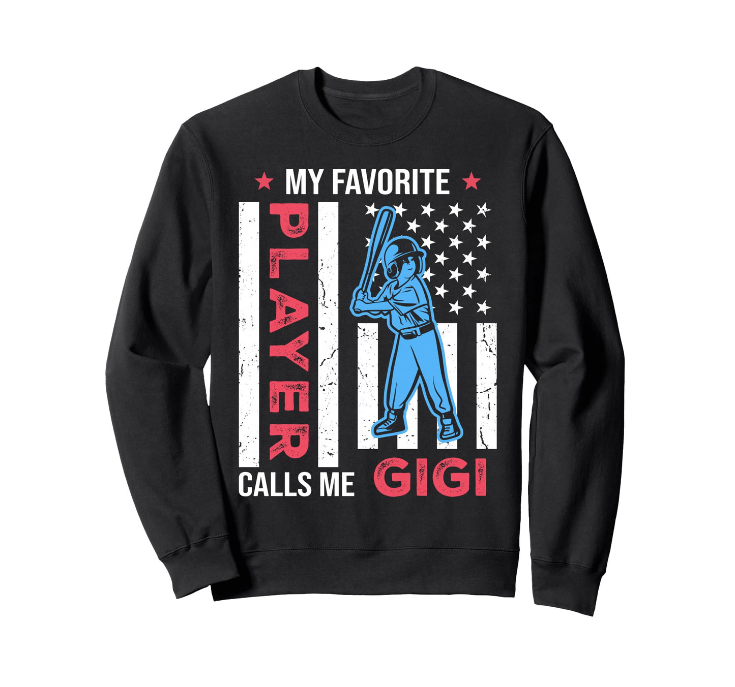 My Favorite Baseball Player Sweatshirt - Casual Everyday Wear for Adults - T-Shirt, Sweatshirt, Hoodie
