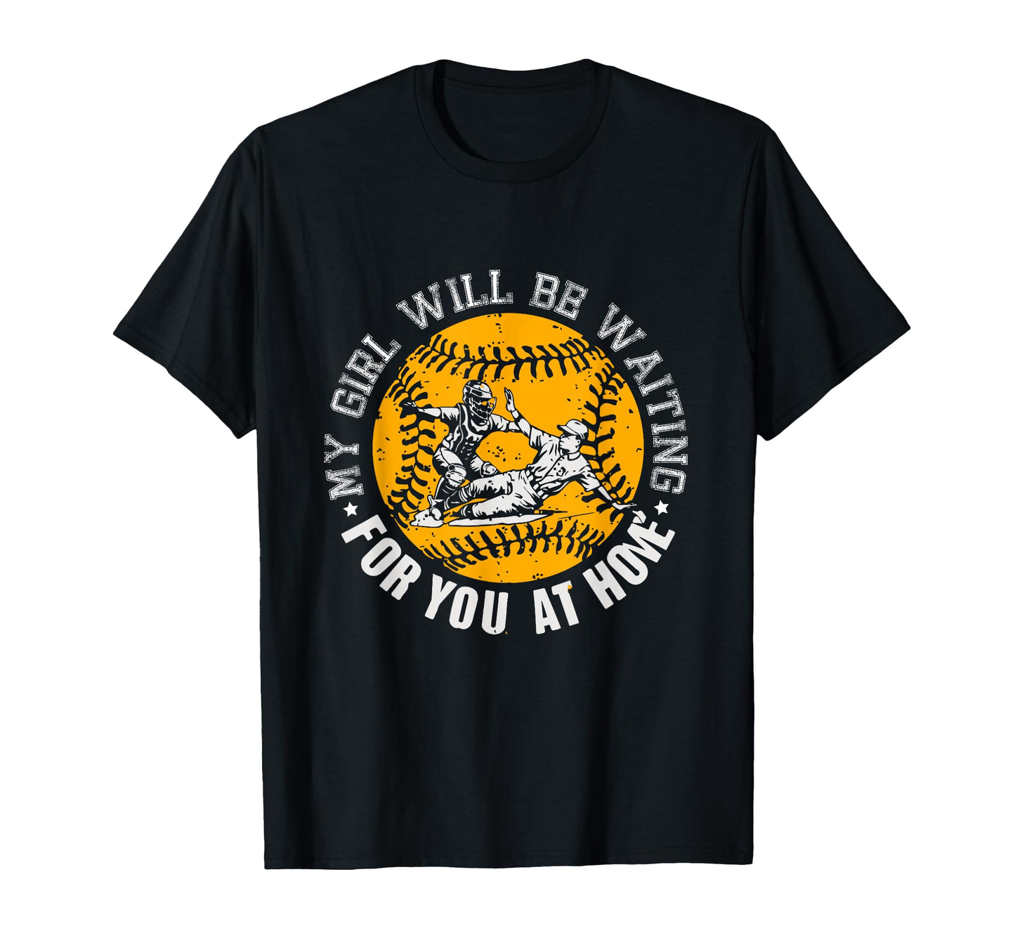 My Will Be Waiting You Home Funny T-Shirt - Casual Everyday Wear Men Women - T-Shirt, Sweatshirt, Hoodie