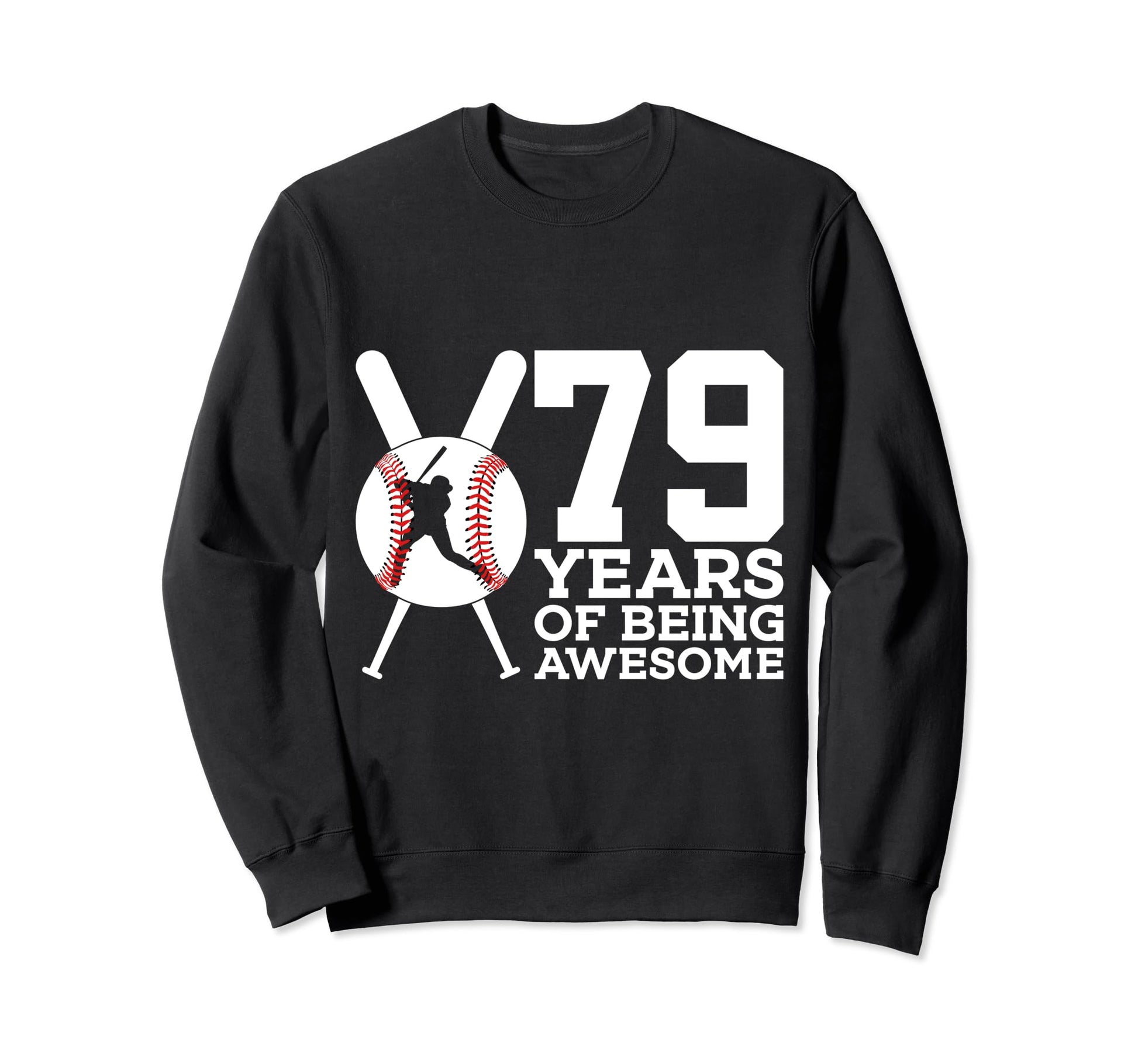 79 Years Being Awesome Baseball 79Th Sweatshirt - Minimalist Print Unisex - T-Shirt, Sweatshirt, Hoodie