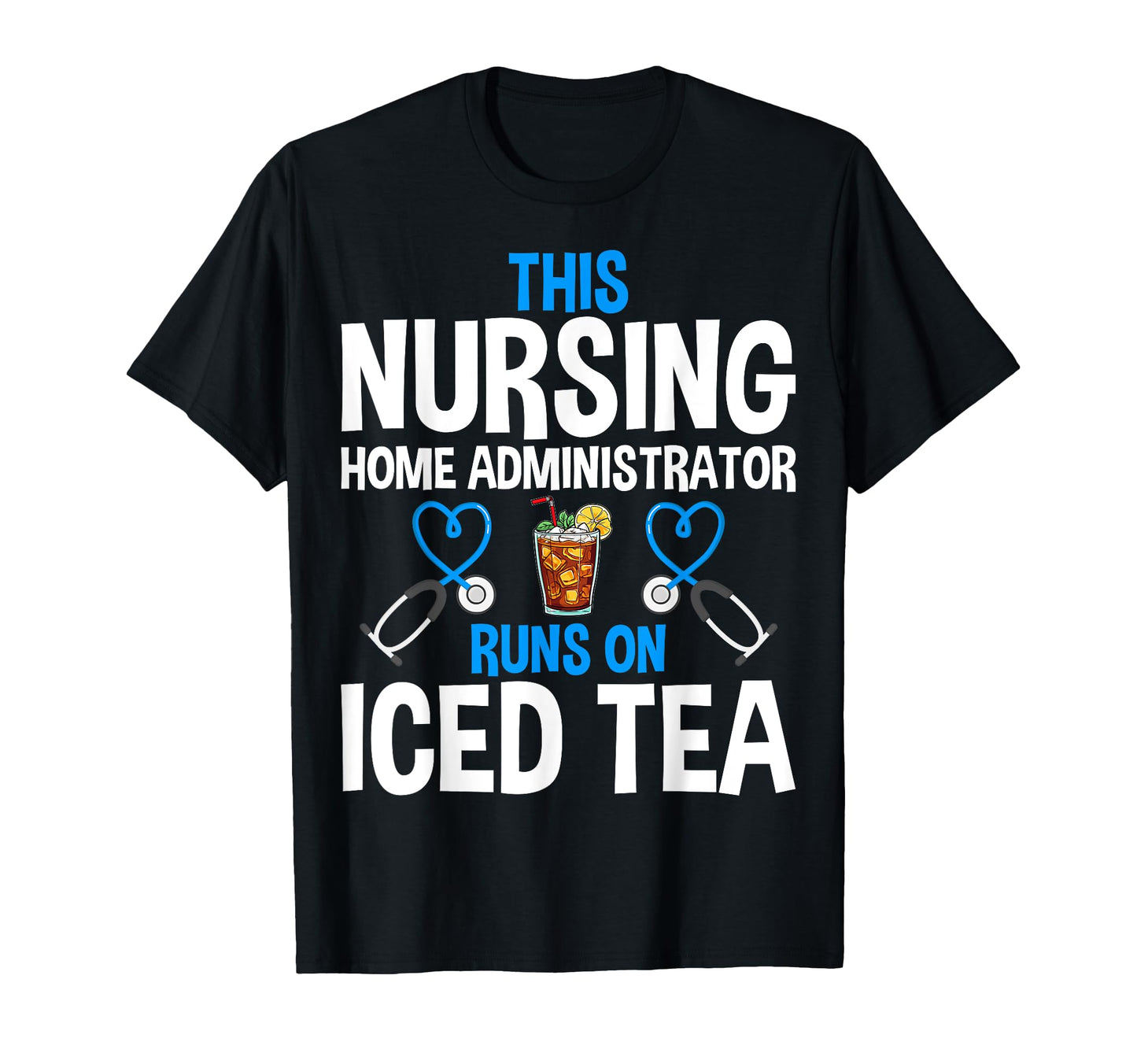 This Nurse Nursing Home Administrator T-Shirt - Custom Art Print Men Women - T-Shirt, Sweatshirt, Hoodie
