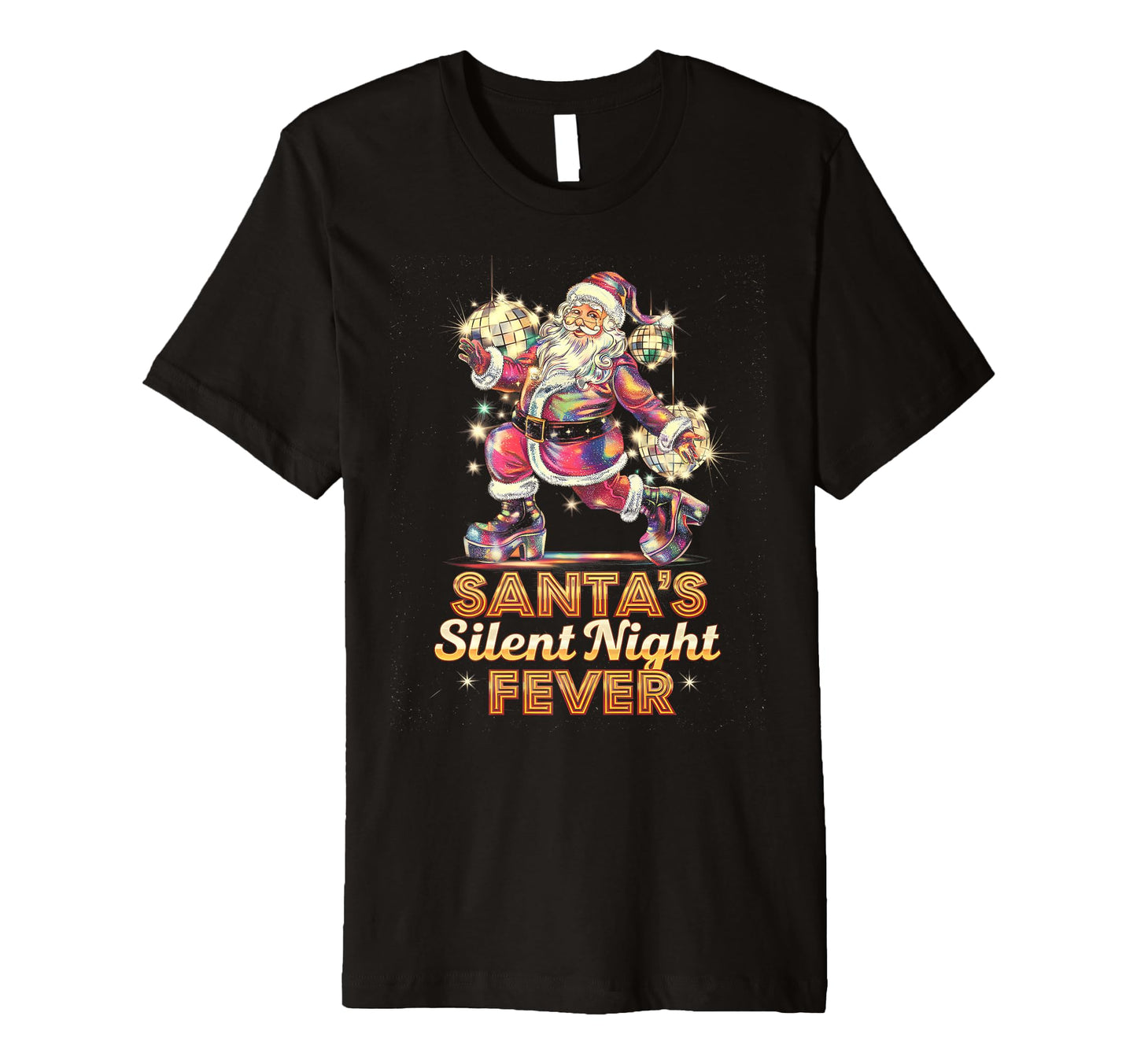 Santas Silent Night Fever Disco Santa T-Shirt - Novelty Apparel for Adults - T-Shirt, Sweatshirt, Hoodie