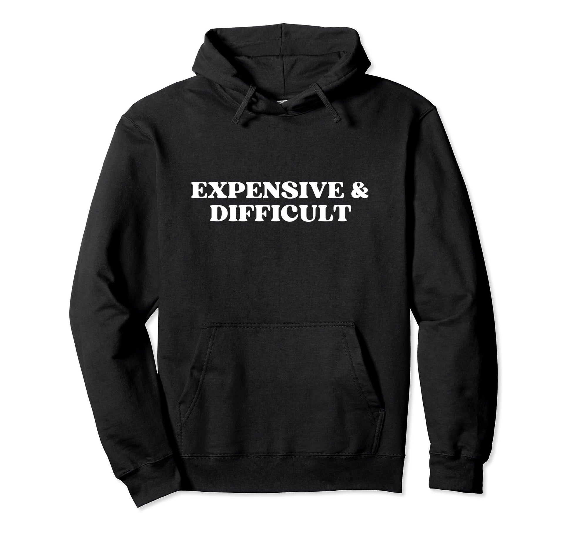 Expensive And Difficult Y2K Aesthetic Hoodie - Streetwear Style Men Women - T-Shirt, Sweatshirt, Hoodie