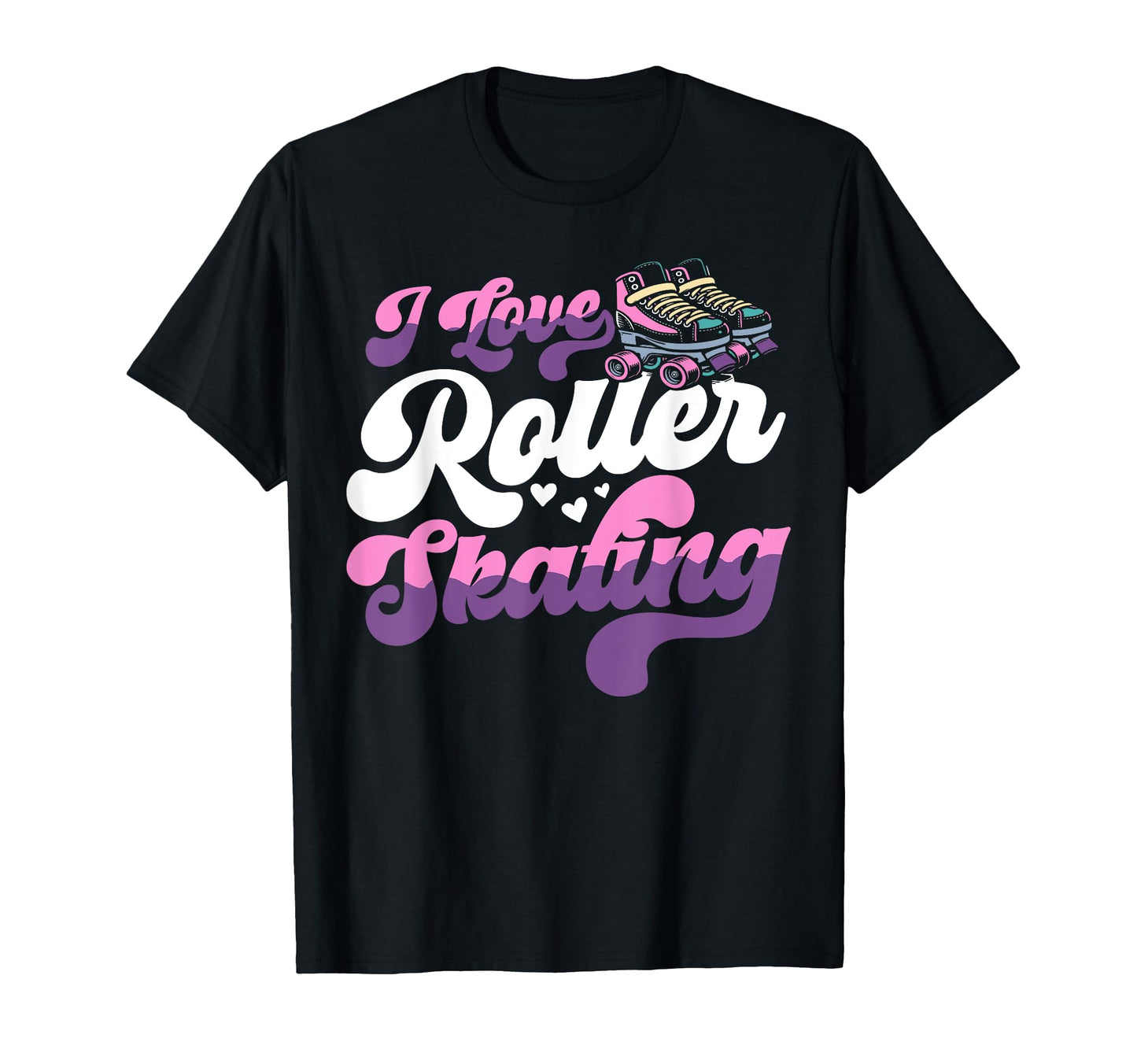 Roller Skating Skate 1970S I Love T-Shirt - Casual Everyday Wear Unisex - T-Shirt, Sweatshirt, Hoodie