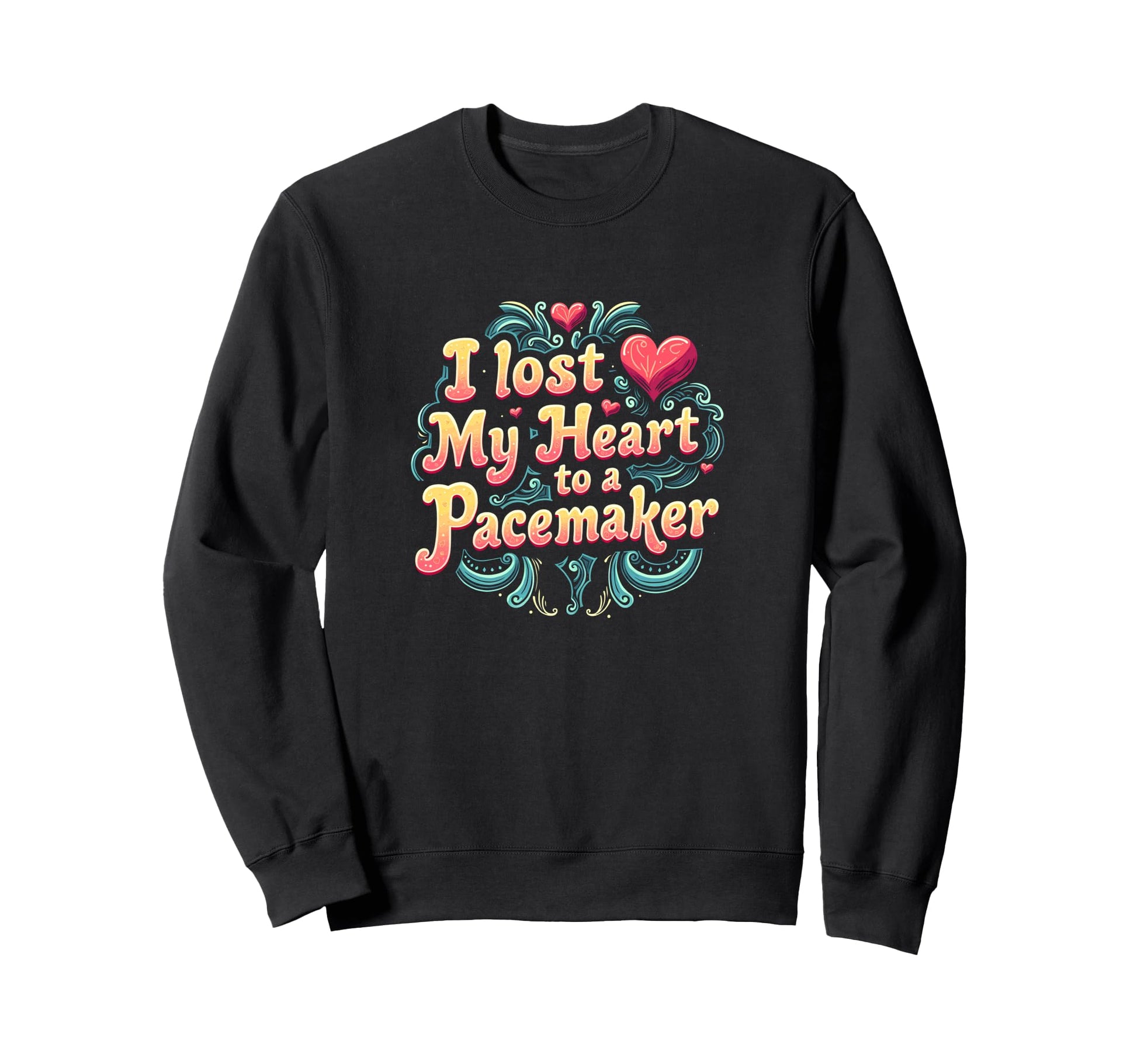 I Lost My Heart To Pacemaker Sweatshirt - Aesthetic Graphic for Adults - T-Shirt, Sweatshirt, Hoodie