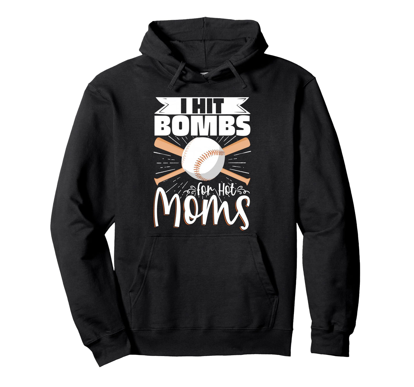 I Hit Bombs Hot Moms Baseball Hoodie - Aesthetic Graphic for Adults - T-Shirt, Sweatshirt, Hoodie