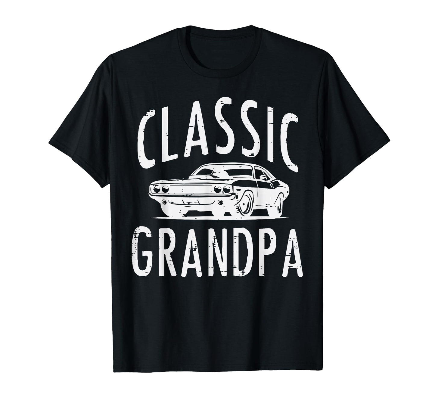 Grandpa Muscle Car Grandfather Papa T-Shirt - Fun Novelty Design Men Women - T-Shirt, Sweatshirt, Hoodie
