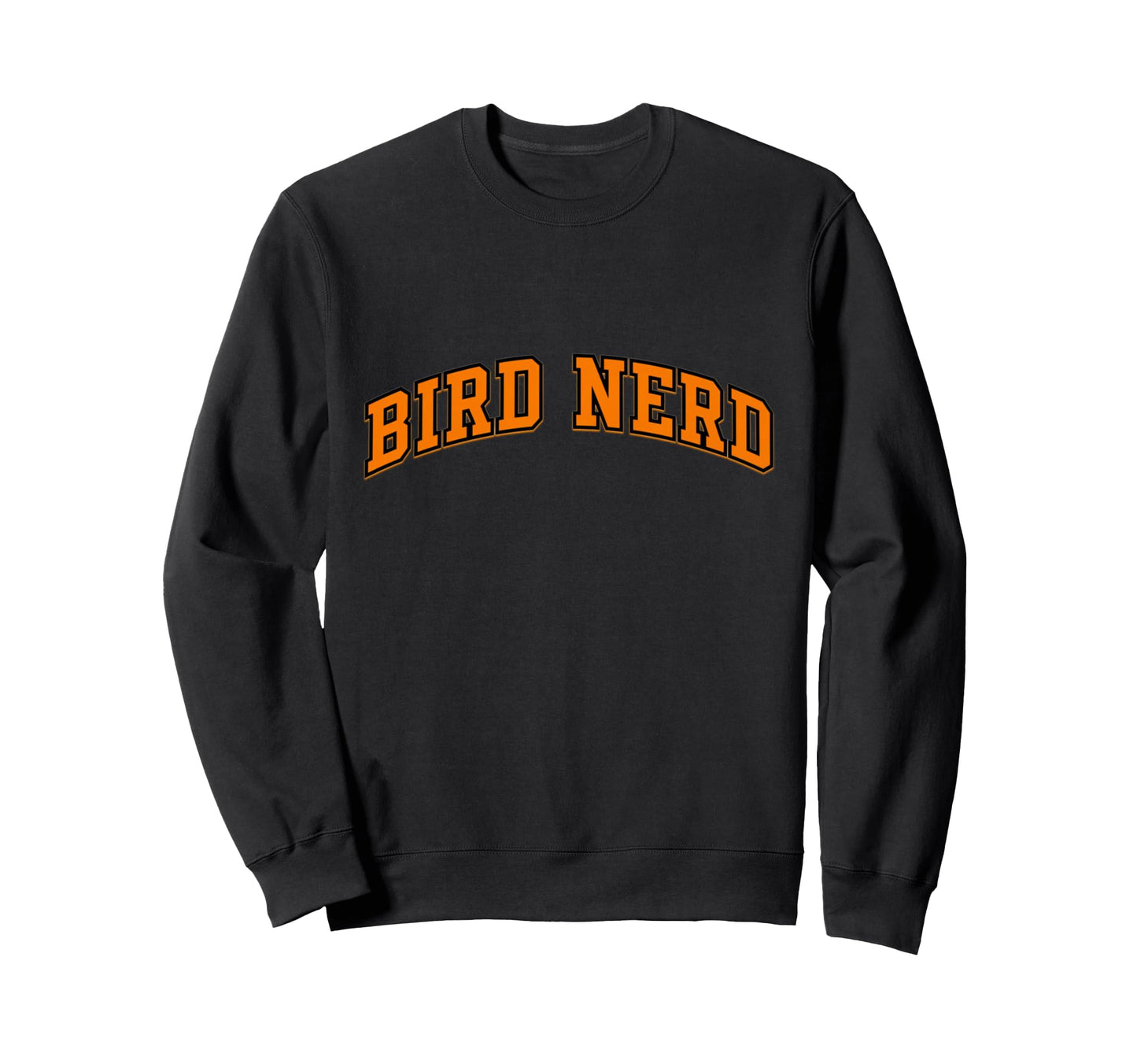 Bird Nerd Collegiate Arched Sweatshirt - Casual Everyday Wear Men Women - T-Shirt, Sweatshirt, Hoodie