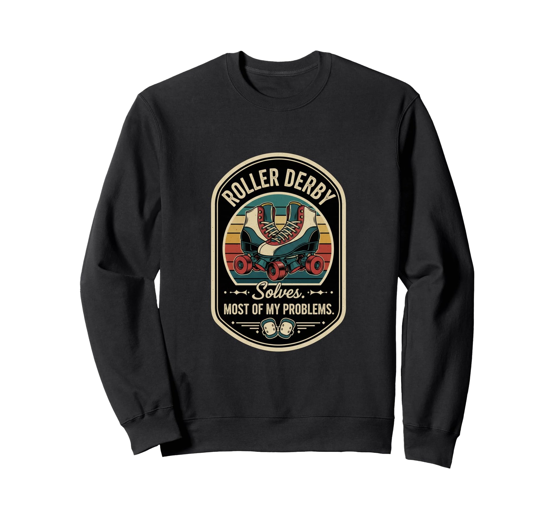 Roller Derby Solves Most My Sweatshirt - Trendy Graphic for Adults - T-Shirt, Sweatshirt, Hoodie