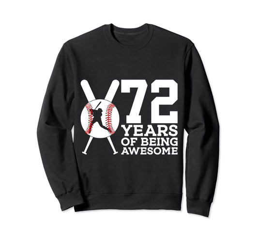 72 Years Being Awesome Baseball 72Nd Sweatshirt - Graphic Print Unisex - T-Shirt, Sweatshirt, Hoodie